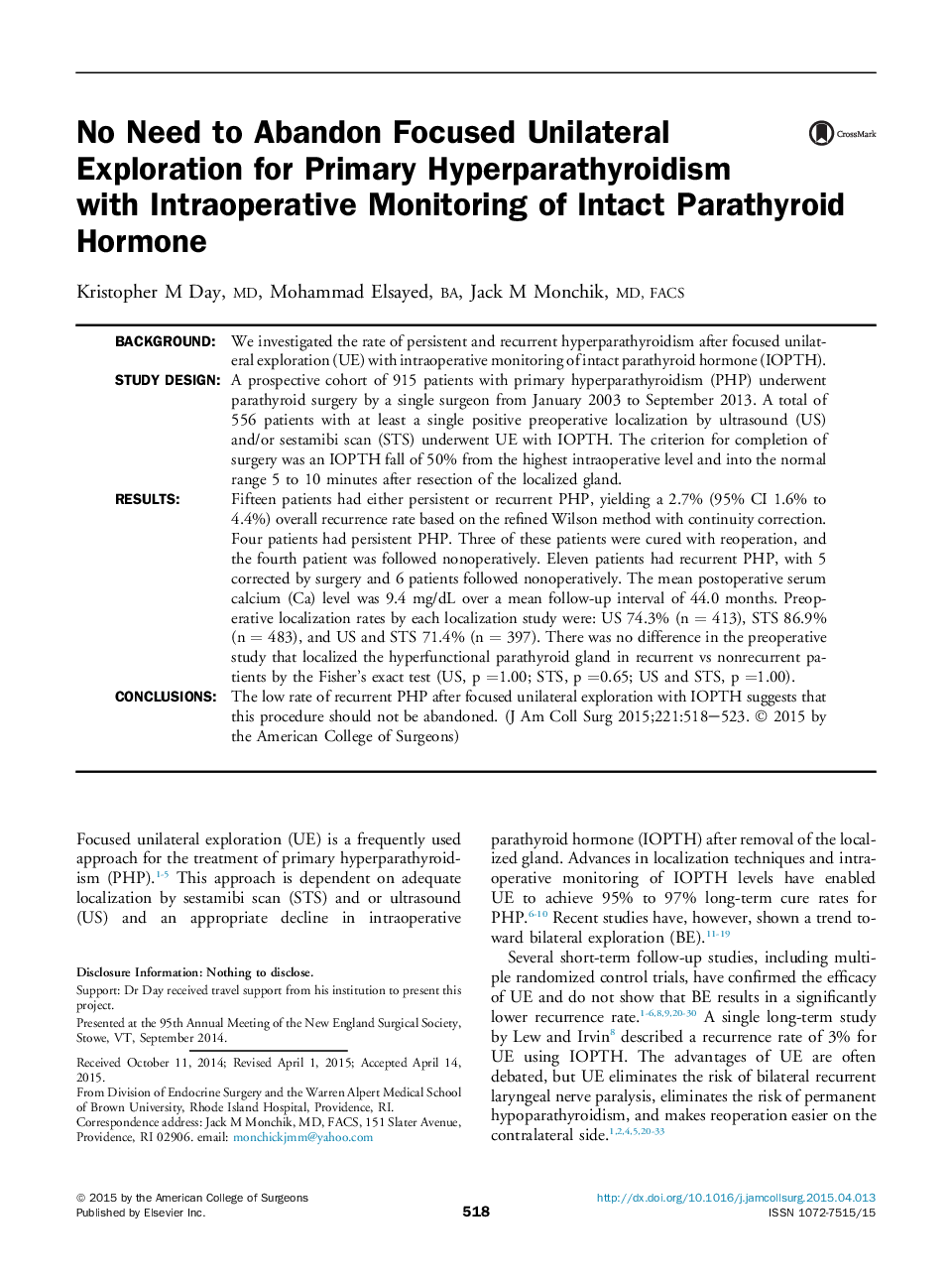 Original scientific articleNo Need to Abandon Focused Unilateral Exploration for Primary Hyperparathyroidism with Intraoperative Monitoring of Intact Parathyroid Hormone