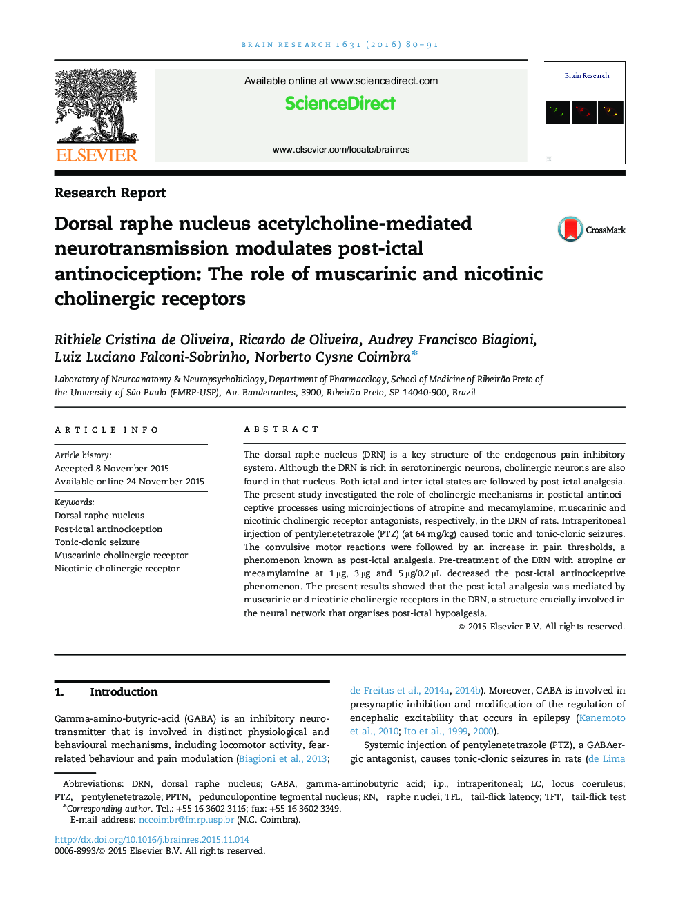 Research ReportDorsal raphe nucleus acetylcholine-mediated neurotransmission modulates post-ictal antinociception: The role of muscarinic and nicotinic cholinergic receptors