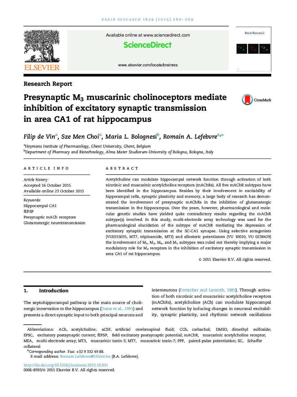 Research ReportPresynaptic M3 muscarinic cholinoceptors mediate inhibition of excitatory synaptic transmission in area CA1 of rat hippocampus