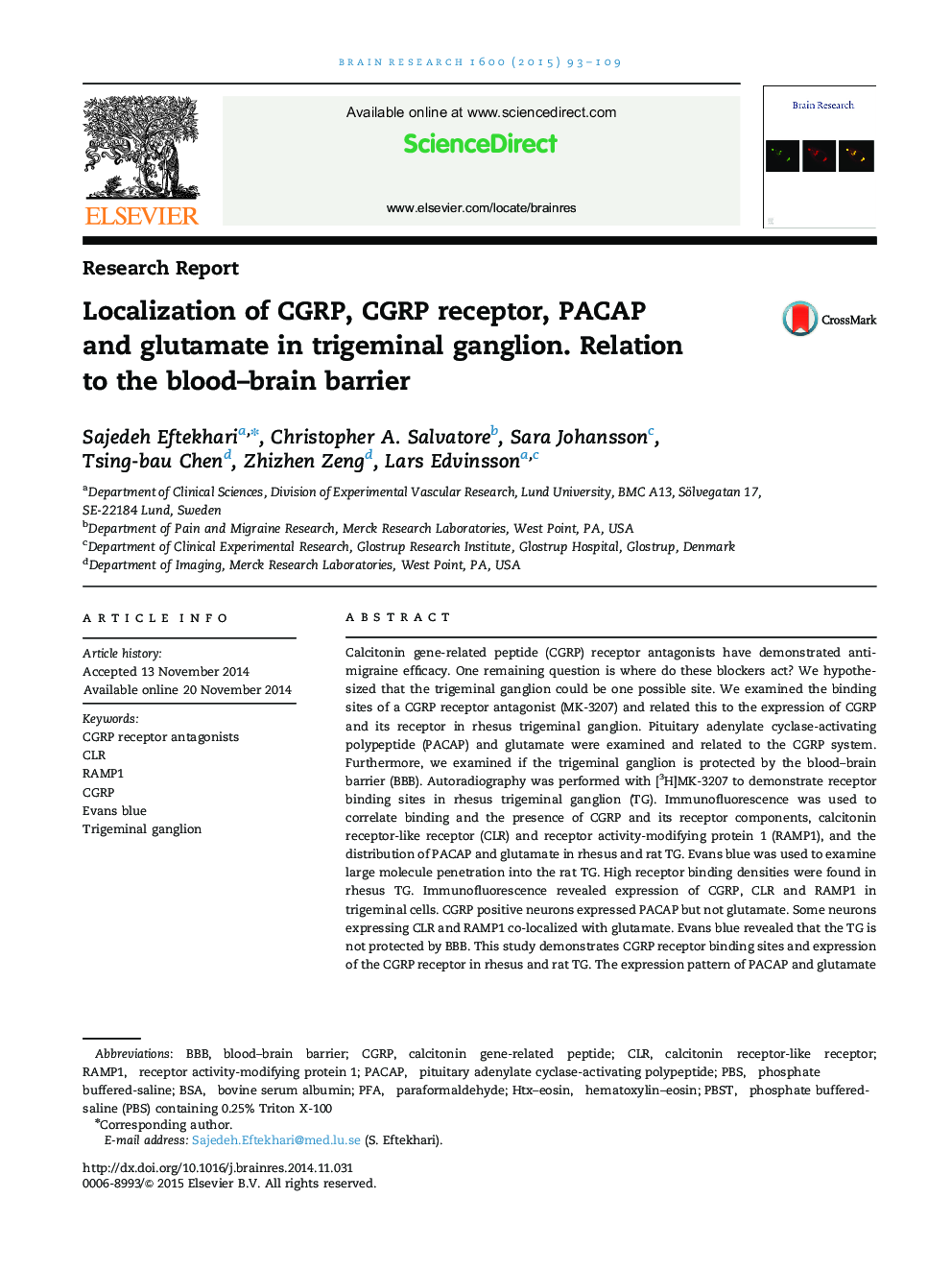 Research ReportLocalization of CGRP, CGRP receptor, PACAP and glutamate in trigeminal ganglion. Relation to the blood-brain barrier