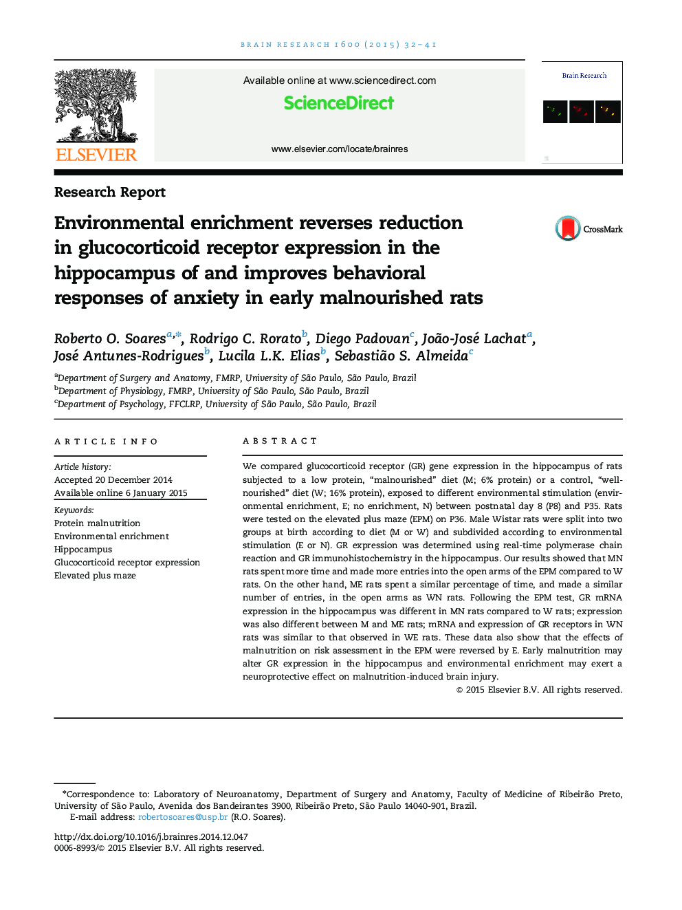 Research ReportEnvironmental enrichment reverses reduction in glucocorticoid receptor expression in the hippocampus of and improves behavioral responses of anxiety in early malnourished rats