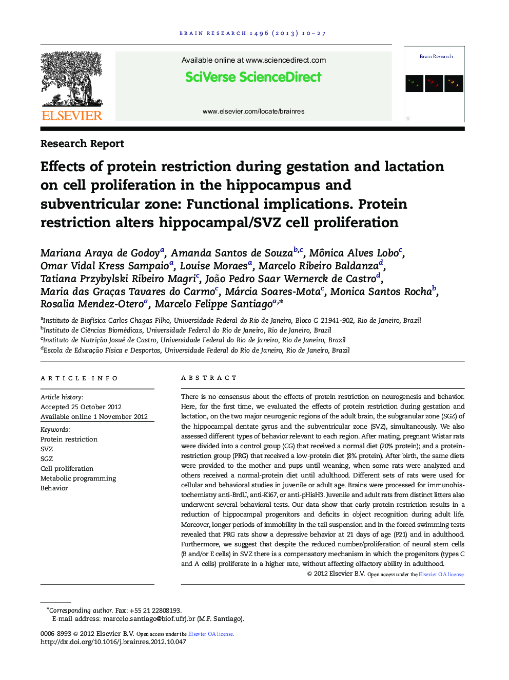 Research ReportEffects of protein restriction during gestation and lactation on cell proliferation in the hippocampus and subventricular zone: Functional implications. Protein restriction alters hippocampal/SVZ cell proliferation