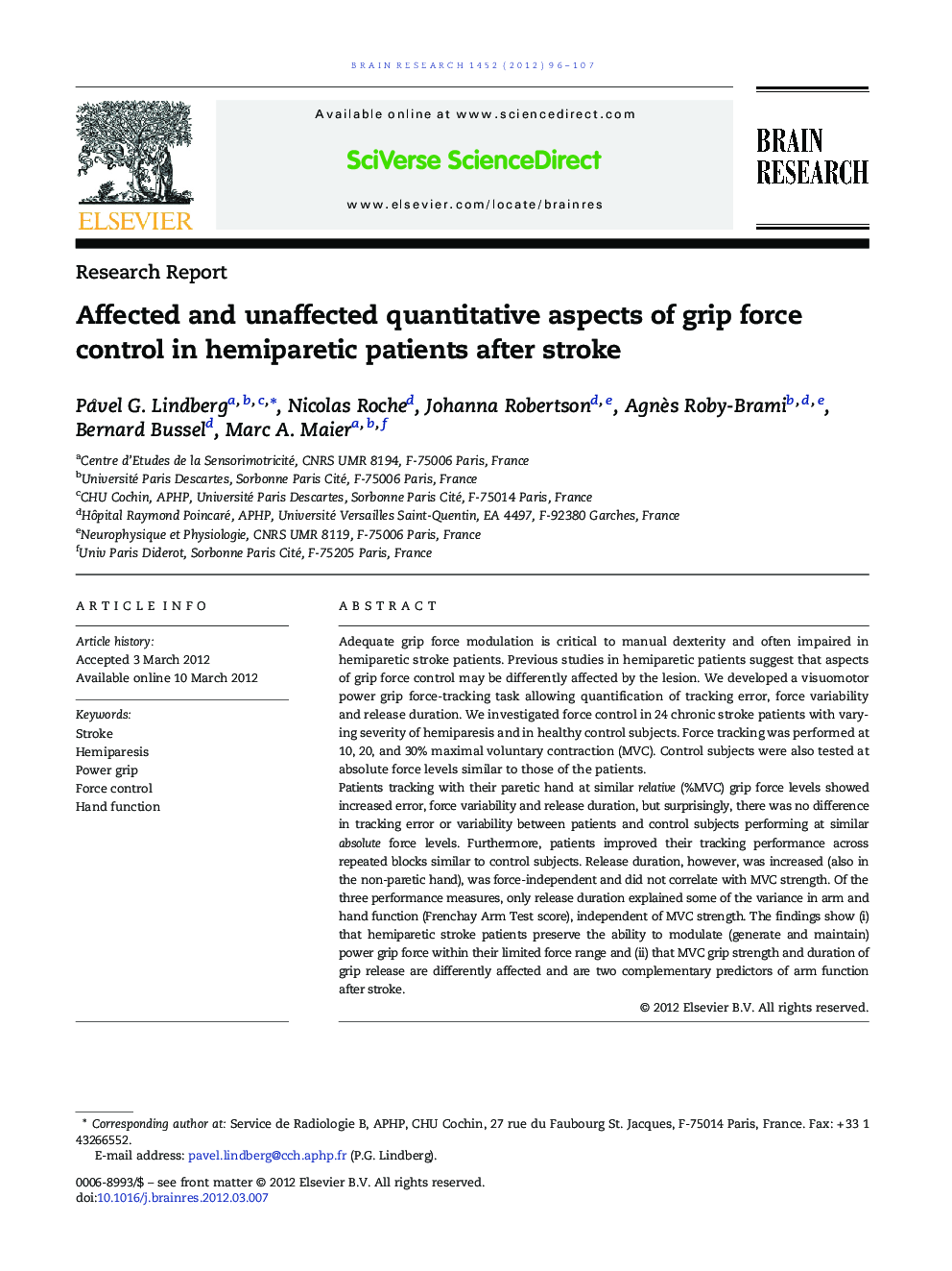 Research ReportAffected and unaffected quantitative aspects of grip force control in hemiparetic patients after stroke