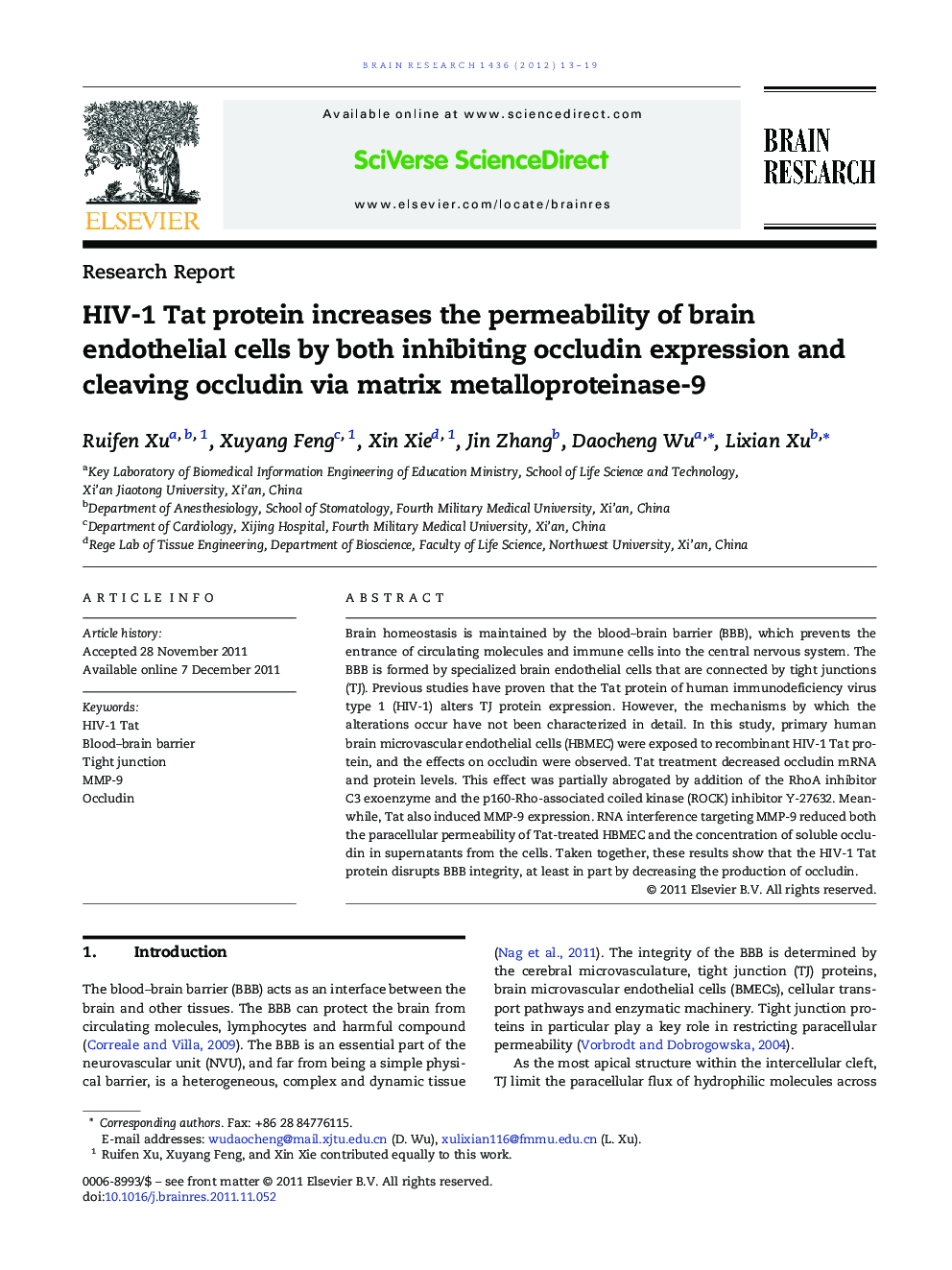 Research ReportHIV-1 Tat protein increases the permeability of brain endothelial cells by both inhibiting occludin expression and cleaving occludin via matrix metalloproteinase-9