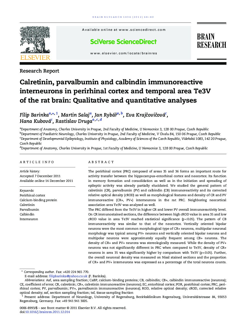 Research ReportCalretinin, parvalbumin and calbindin immunoreactive interneurons in perirhinal cortex and temporal area Te3V of the rat brain: Qualitative and quantitative analyses