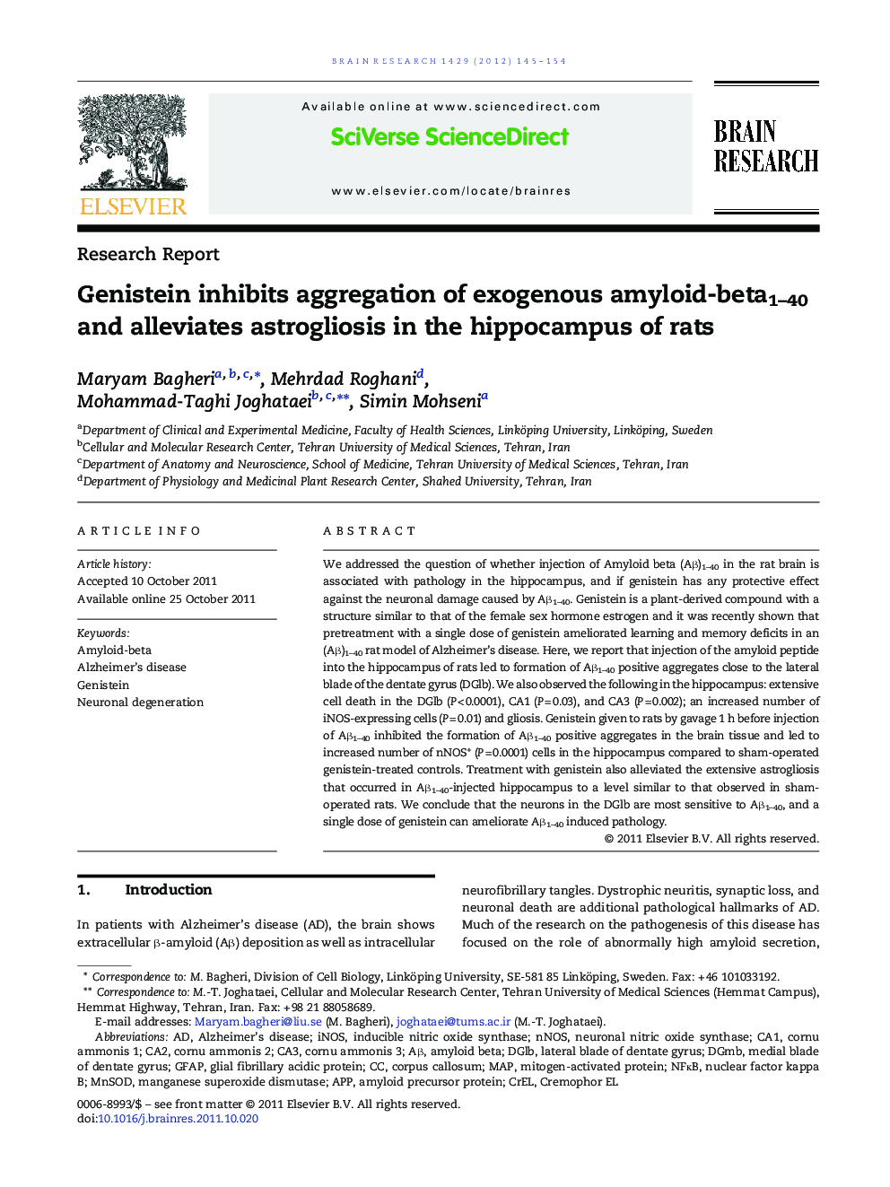 Research ReportGenistein inhibits aggregation of exogenous amyloid-beta1-40 and alleviates astrogliosis in the hippocampus of rats