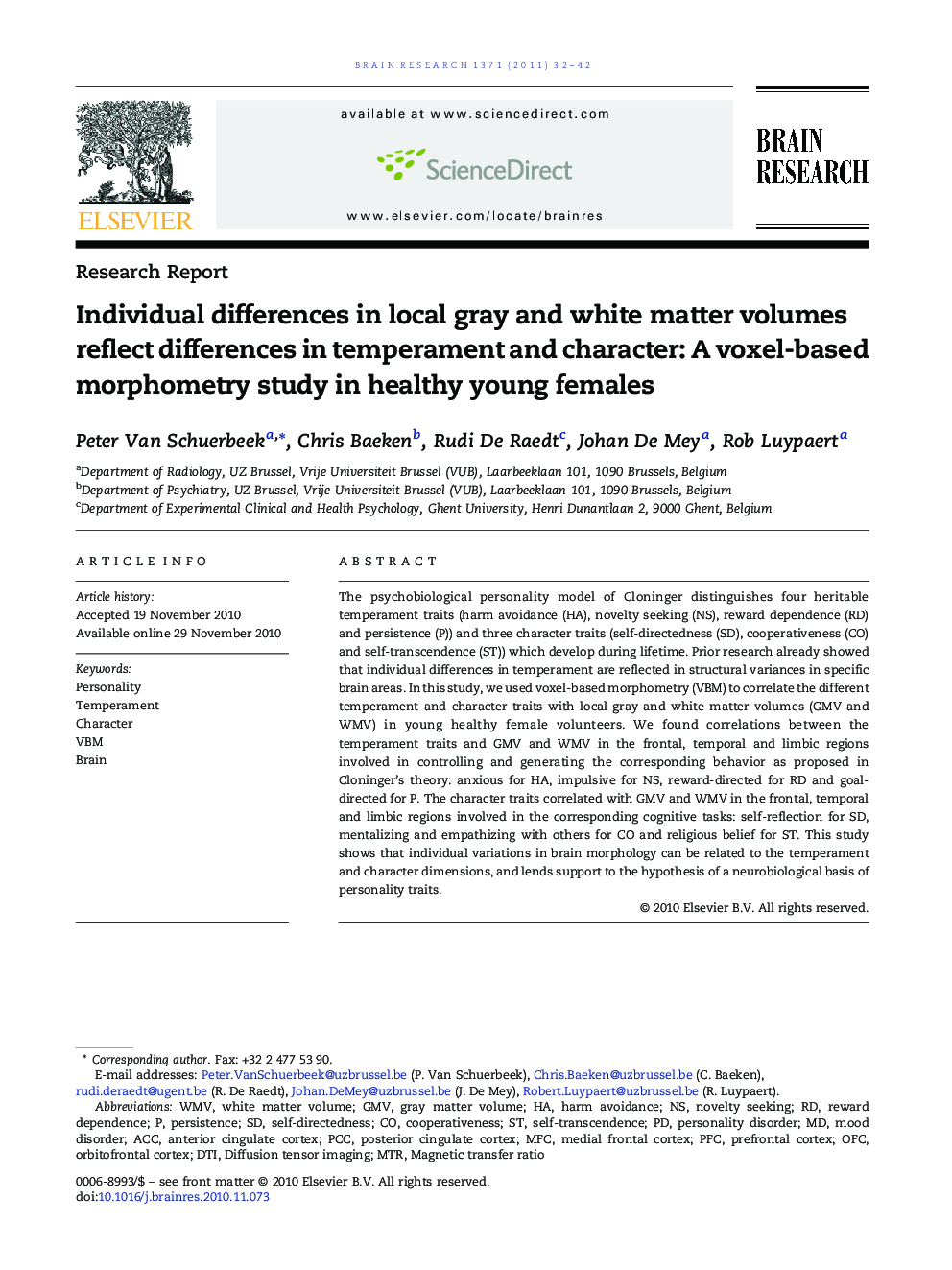 Research ReportIndividual differences in local gray and white matter volumes reflect differences in temperament and character: A voxel-based morphometry study in healthy young females