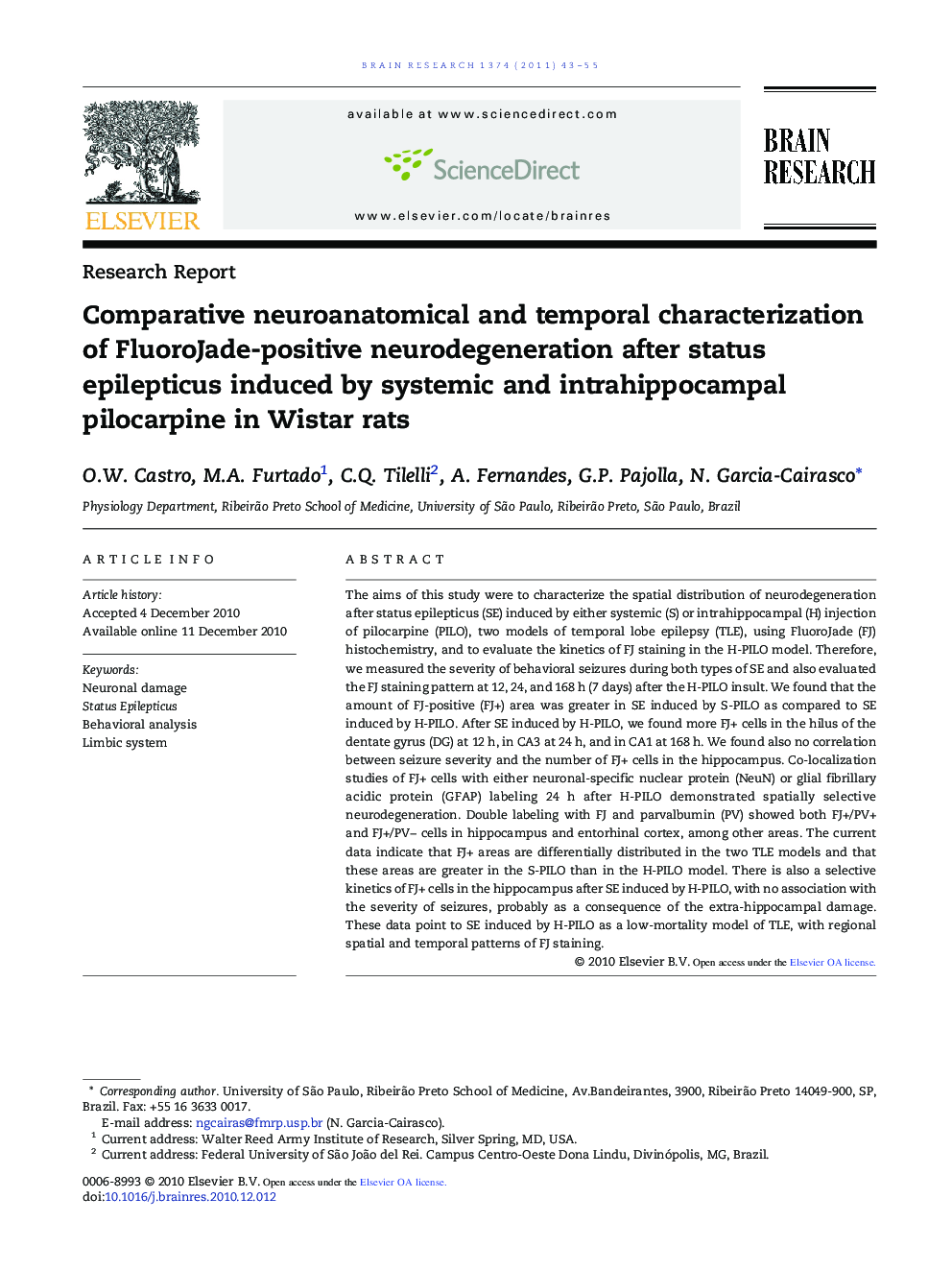 Research ReportComparative neuroanatomical and temporal characterization of FluoroJade-positive neurodegeneration after status epilepticus induced by systemic and intrahippocampal pilocarpine in Wistar rats