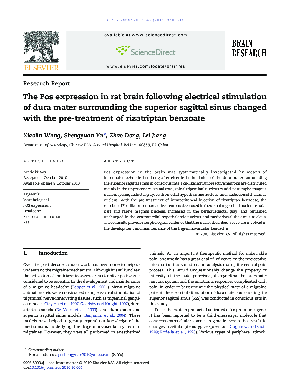 Research ReportThe Fos expression in rat brain following electrical stimulation of dura mater surrounding the superior sagittal sinus changed with the pre-treatment of rizatriptan benzoate
