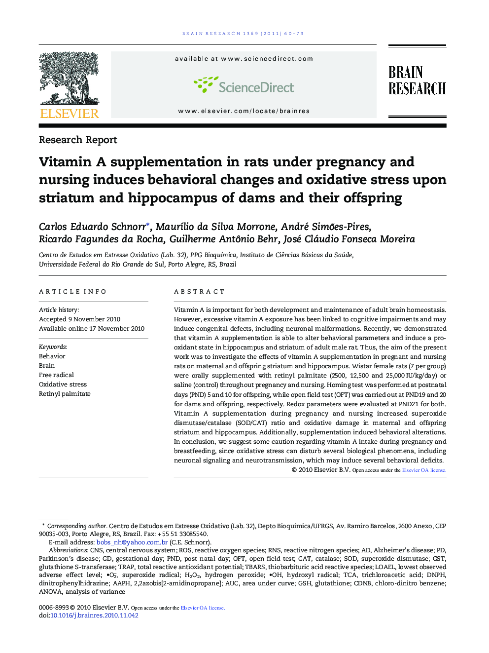 Research ReportVitamin A supplementation in rats under pregnancy and nursing induces behavioral changes and oxidative stress upon striatum and hippocampus of dams and their offspring