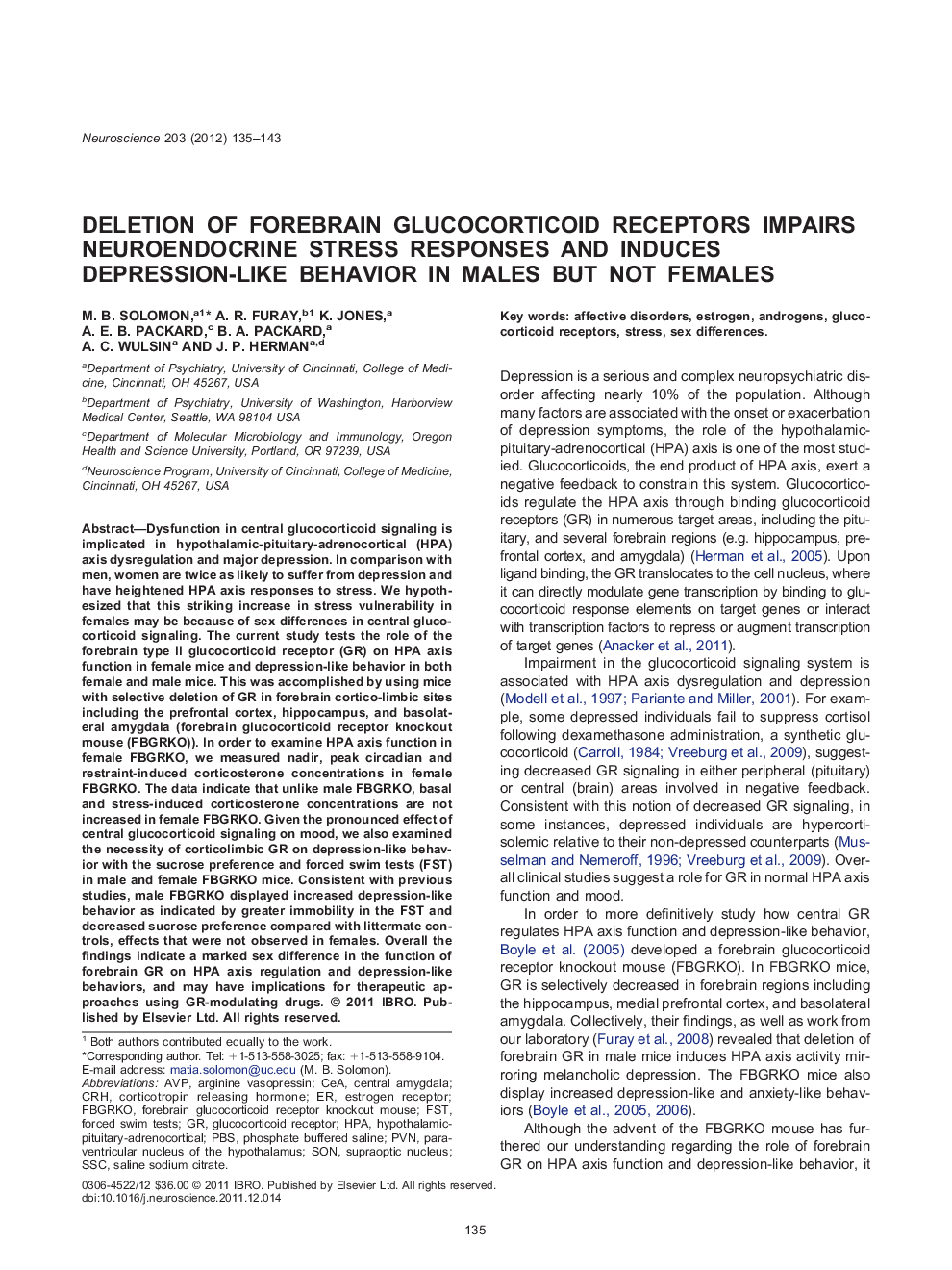 Cognitive, Behavioral, and Systems NeuroscienceResearch PaperDeletion of forebrain glucocorticoid receptors impairs neuroendocrine stress responses and induces depression-like behavior in males but not females