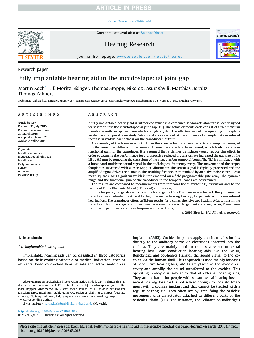 Fully implantable hearing aid in the incudostapedial joint gap