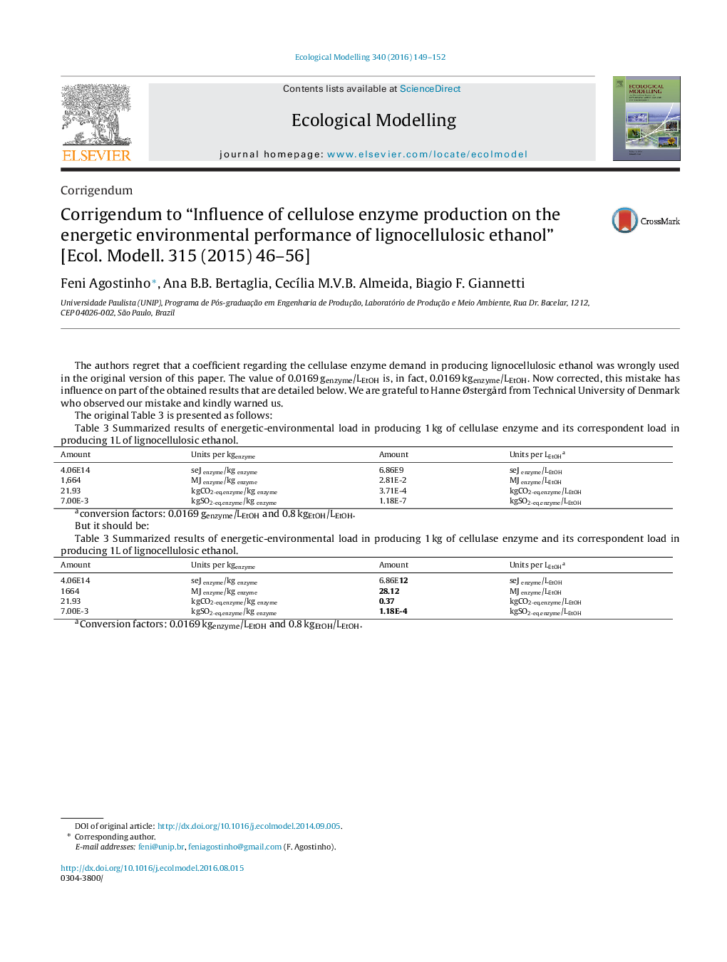 Corrigendum to “Influence of cellulose enzyme production on the energetic environmental performance of lignocellulosic ethanol” [Ecol. Modell. 315 (2015) 46-56]