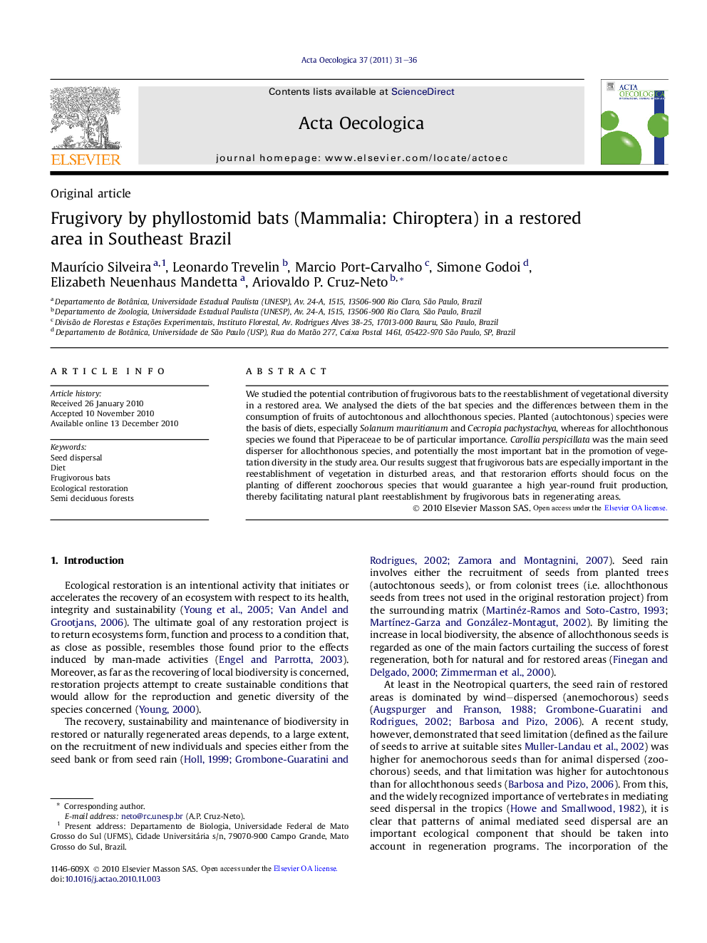 Original articleFrugivory by phyllostomid bats (Mammalia: Chiroptera) in a restored area in Southeast Brazil