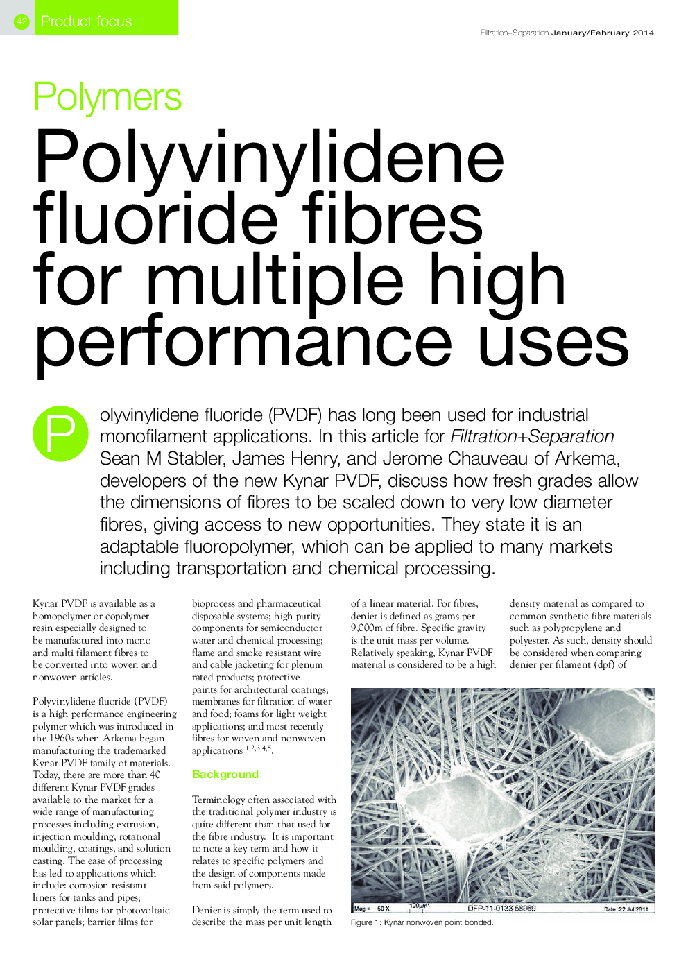 Polyvinylidene fluoride fibres for multiple high performance uses