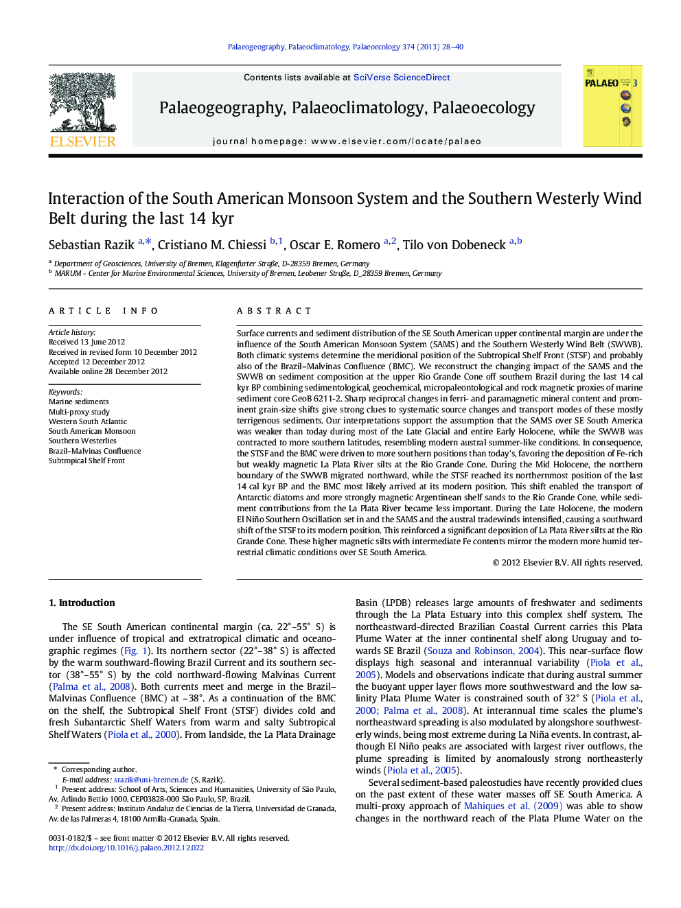 Interaction of the South American Monsoon System and the Southern Westerly Wind Belt during the last 14Â kyr