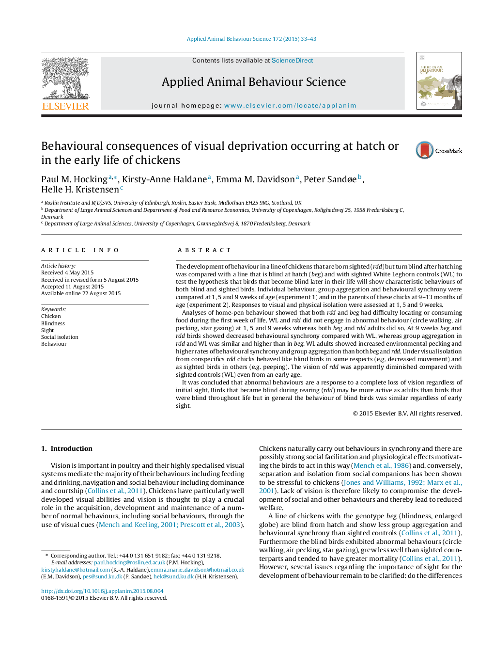 Behavioural consequences of visual deprivation occurring at hatch or in the early life of chickens