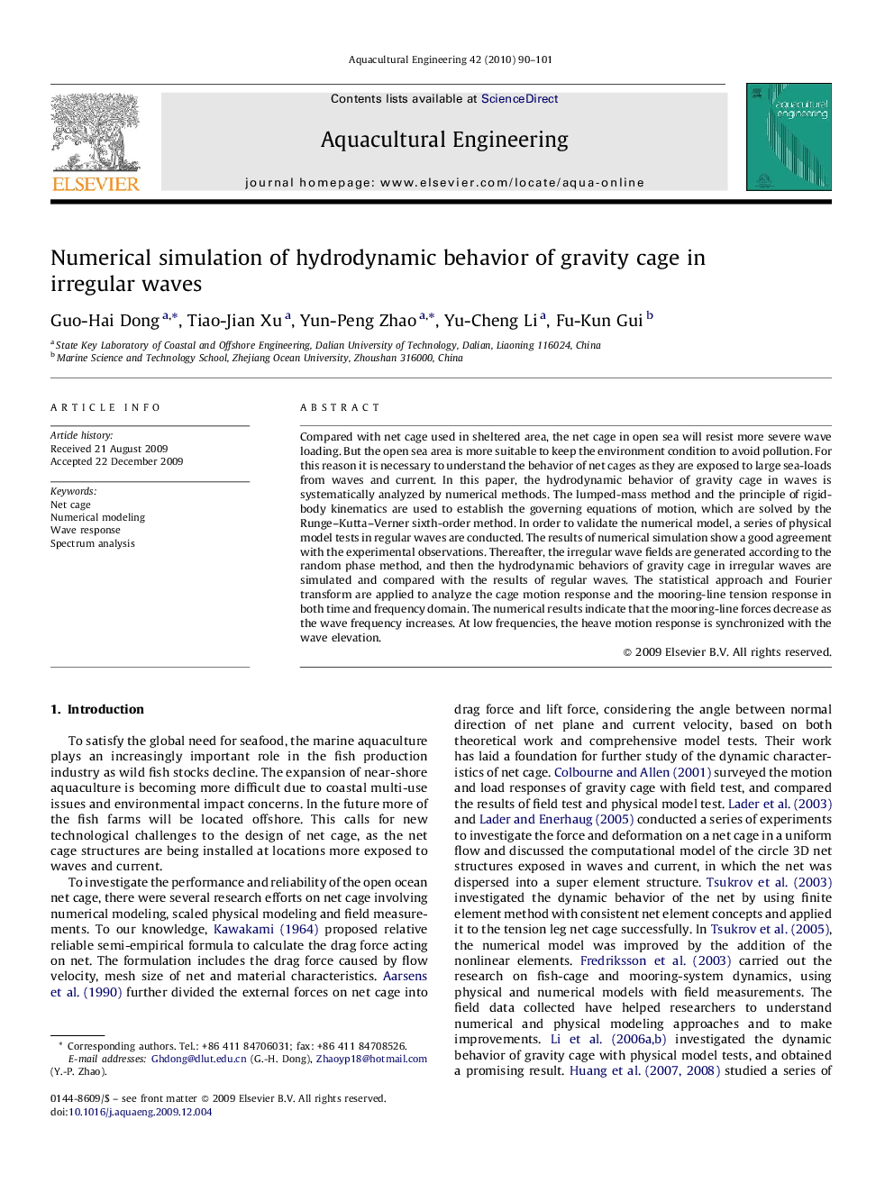 Numerical simulation of hydrodynamic behavior of gravity cage in irregular waves