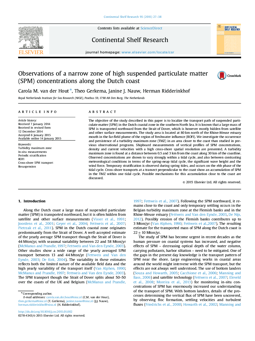 Observations of a narrow zone of high suspended particulate matter (SPM) concentrations along the Dutch coast