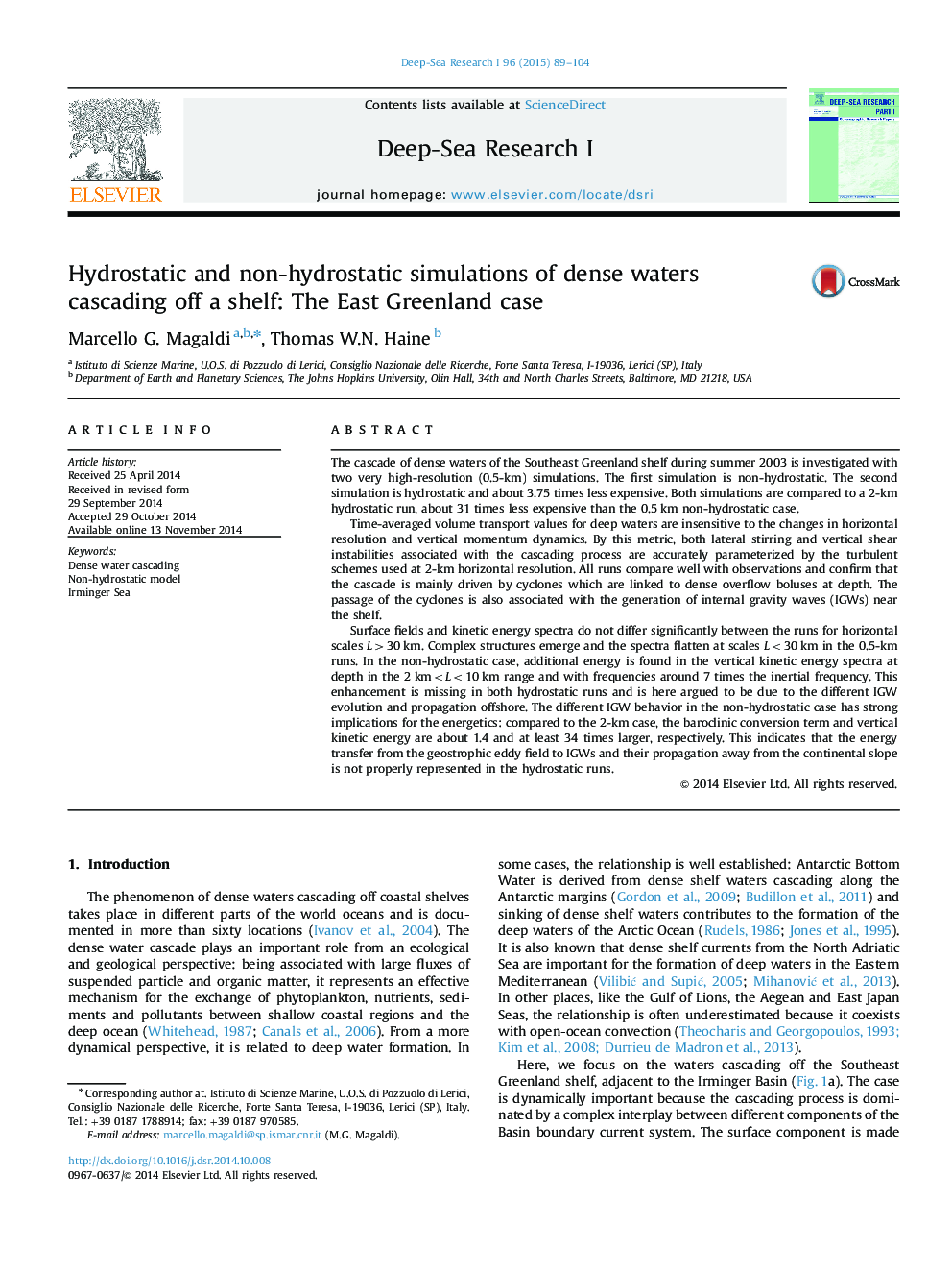 Hydrostatic and non-hydrostatic simulations of dense waters cascading off a shelf: The East Greenland case