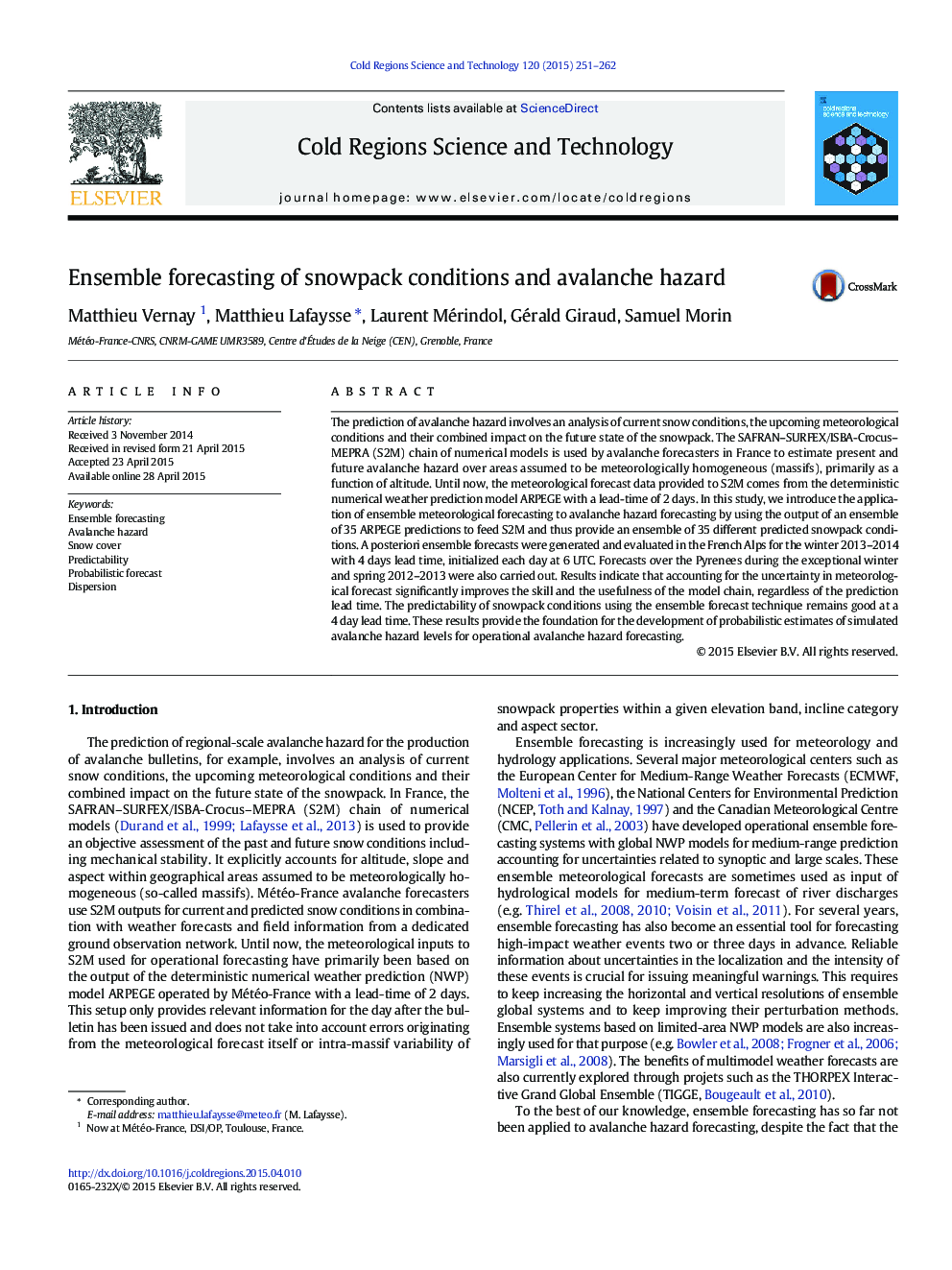 Ensemble forecasting of snowpack conditions and avalanche hazard