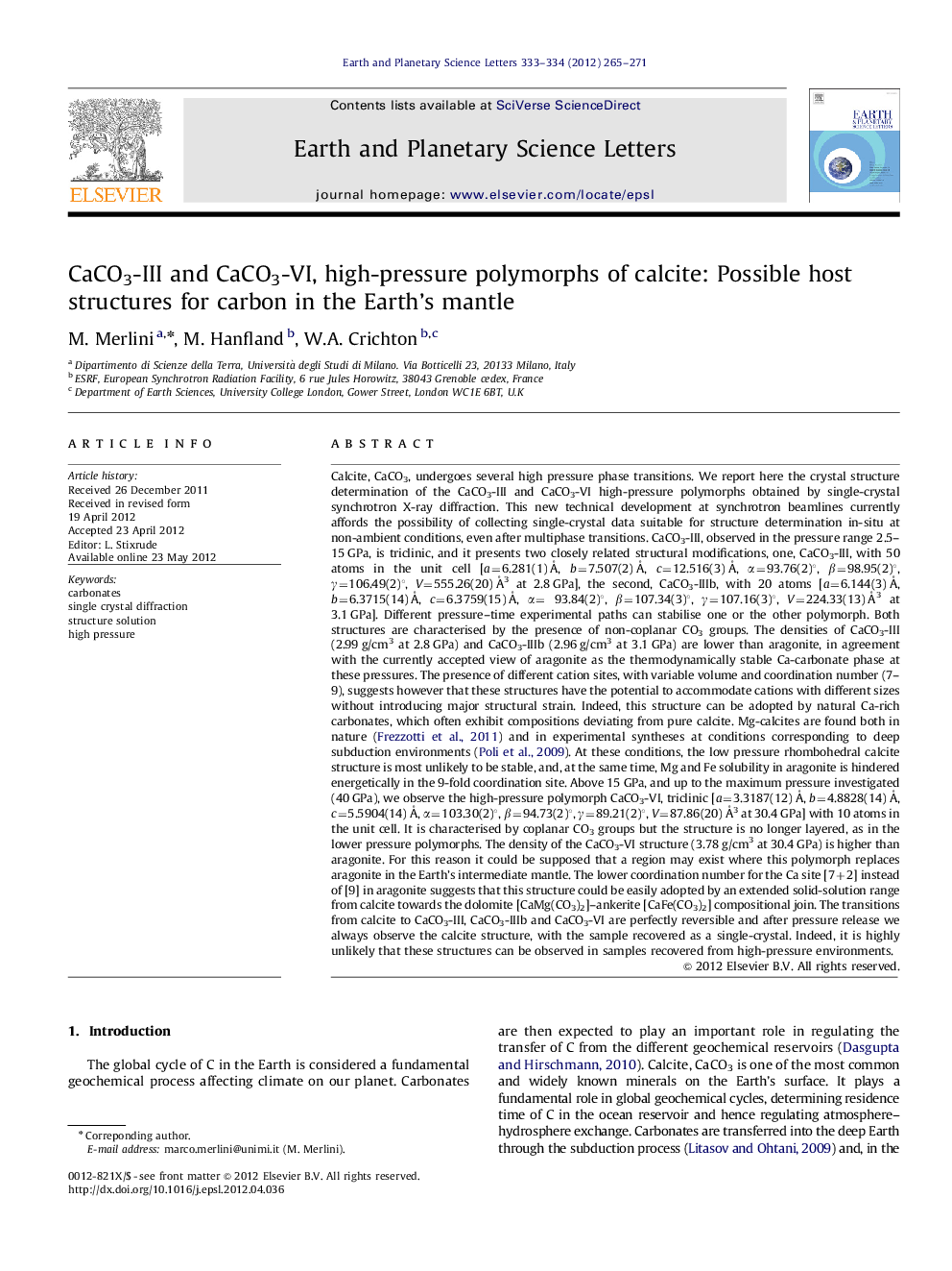 CaCO3-III and CaCO3-VI, high-pressure polymorphs of calcite: Possible host structures for carbon in the Earth's mantle