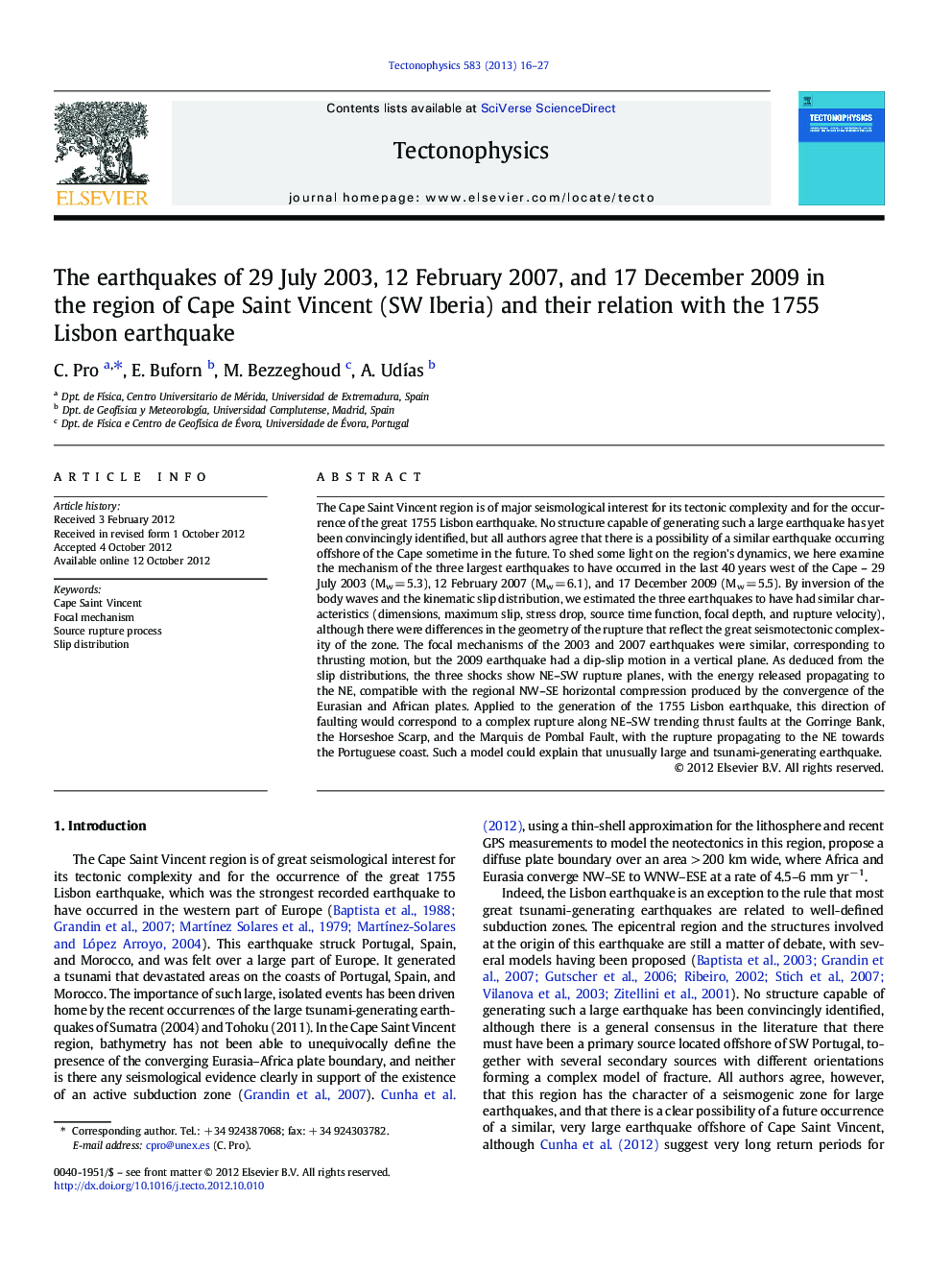 The earthquakes of 29 July 2003, 12 February 2007, and 17 December 2009 in the region of Cape Saint Vincent (SW Iberia) and their relation with the 1755 Lisbon earthquake