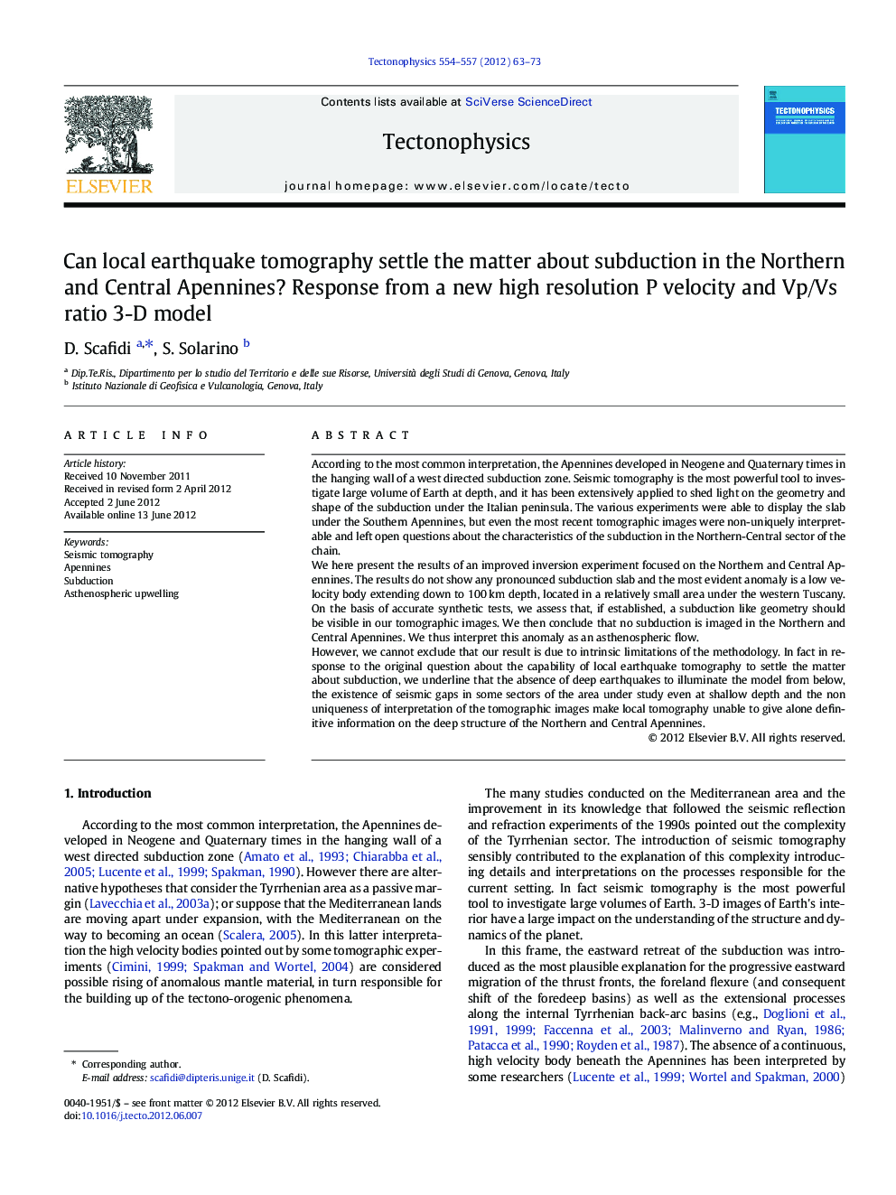 Can local earthquake tomography settle the matter about subduction in the Northern and Central Apennines? Response from a new high resolution P velocity and Vp/Vs ratio 3-D model