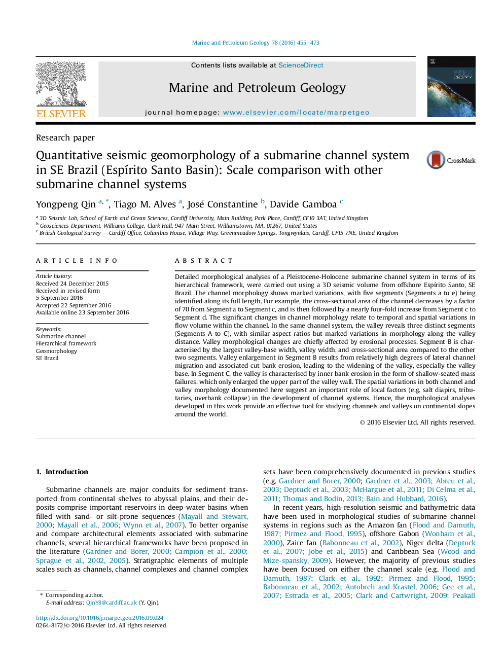 Research paperQuantitative seismic geomorphology of a submarine channel system in SE Brazil (EspÃ­rito Santo Basin): Scale comparison with other submarine channel systems