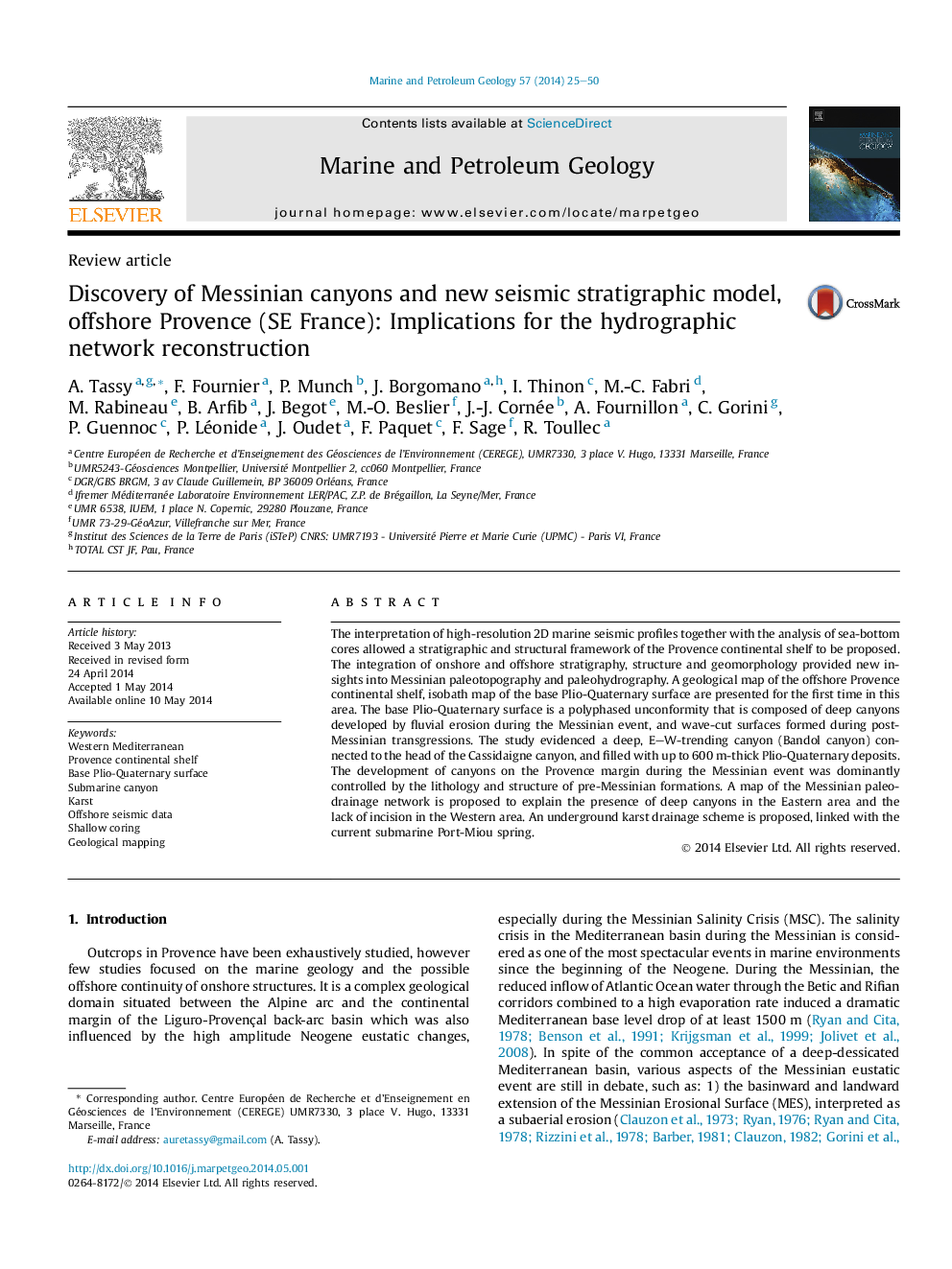 Review articleDiscovery of Messinian canyons and new seismic stratigraphic model, offshore Provence (SE France): Implications for the hydrographic network reconstruction