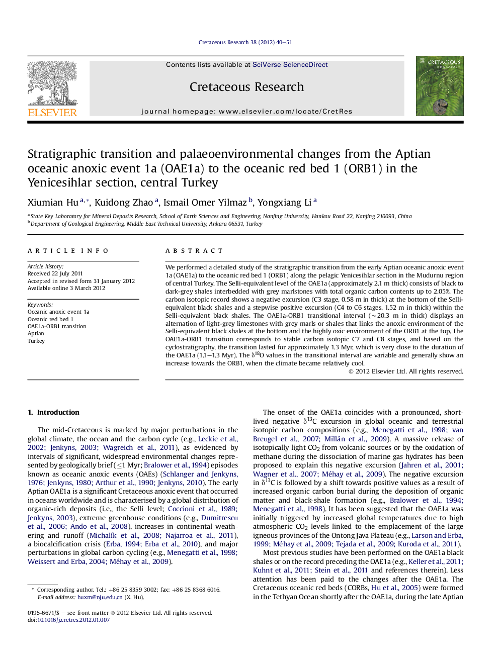 عکس صفحه اول مقاله: Stratigraphic transition and palaeoenvironmental changes from the Aptian oceanic anoxic event 1a (OAE1a) to the oceanic red bed 1 (ORB1) in the Yenicesihlar section, central Turkey Stratigraphic transition and palaeoenvironmental changes from the Aptian oceanic anoxic event 1a (OAE1a) to the oceanic red bed 1 (ORB1) in the Yenicesihlar section, central Turkey