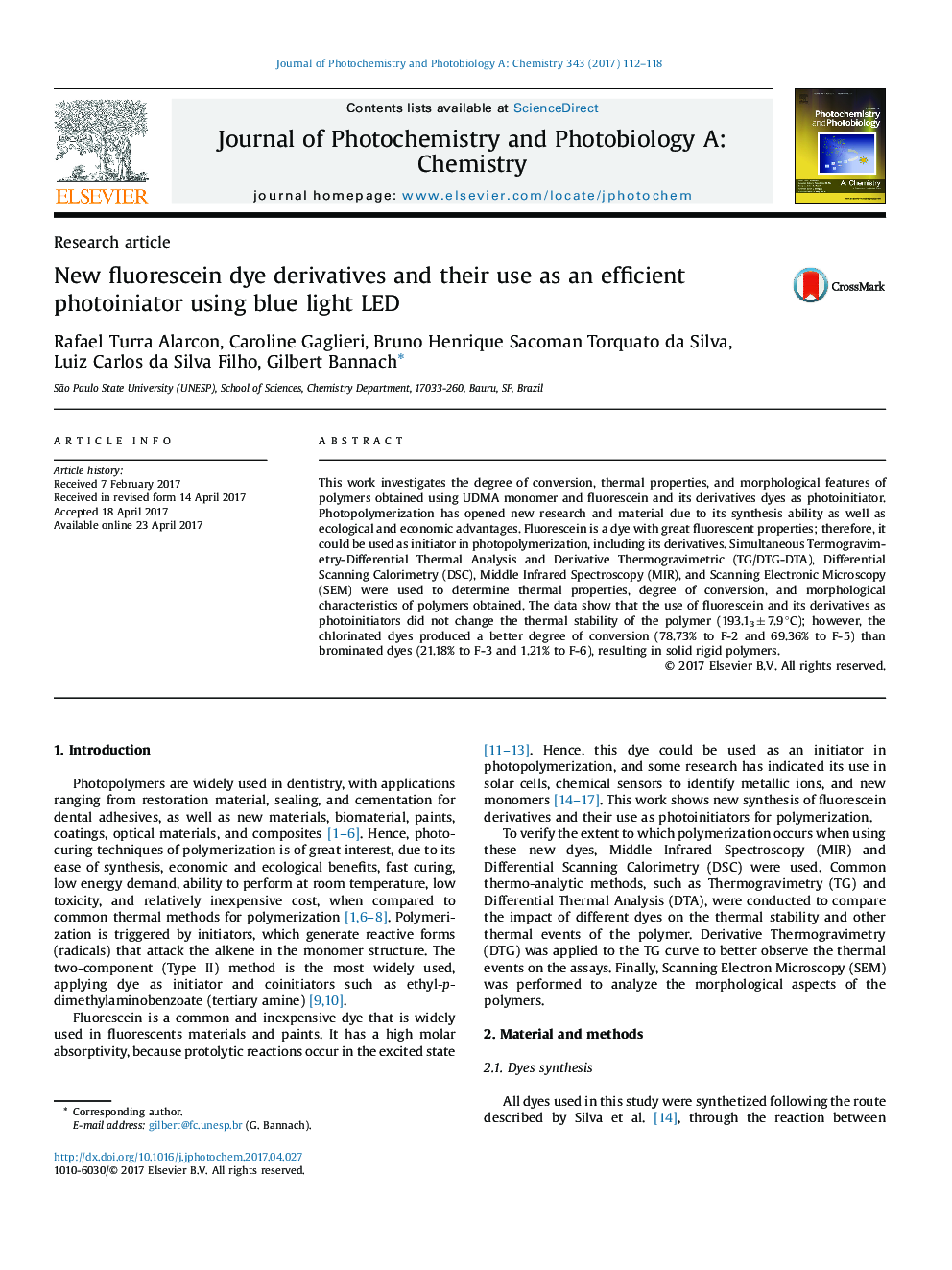 Research articleNew fluorescein dye derivatives and their use as an efficient photoiniator using blue light LED