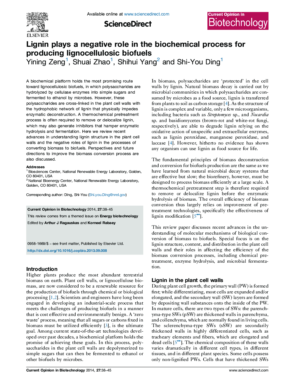 Lignin plays a negative role in the biochemical process for producing lignocellulosic biofuels