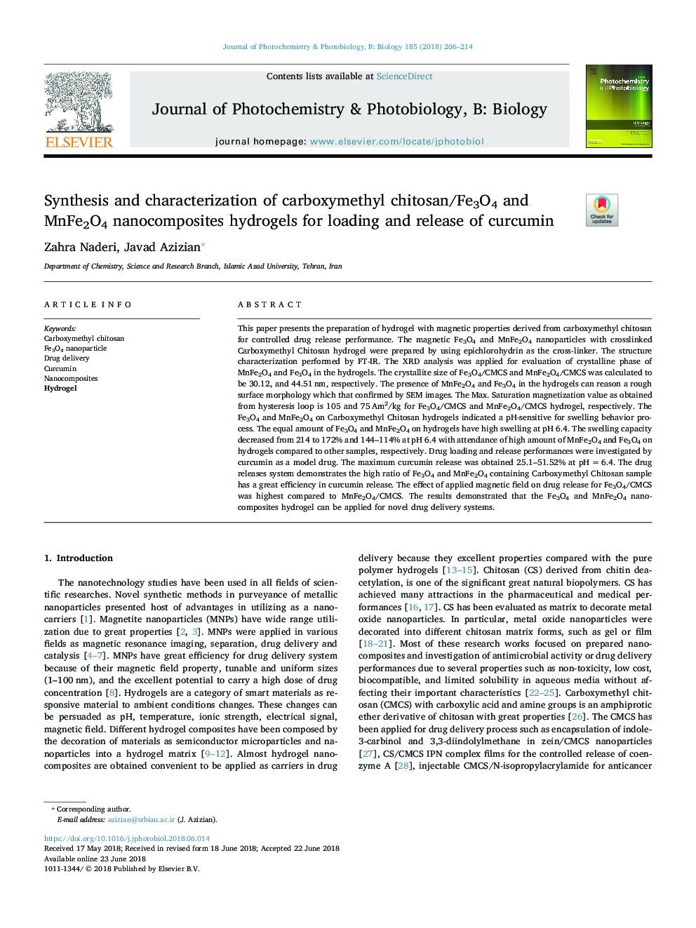عکس صفحه اول مقاله: Synthesis and characterization of carboxymethyl chitosan/Fe3O4 and MnFe2O4 nanocomposites hydrogels for loading and release of curcumin Synthesis and characterization of carboxymethyl chitosan/Fe3O4 and MnFe2O4 nanocomposites hydrogels for loading and release of curcumin