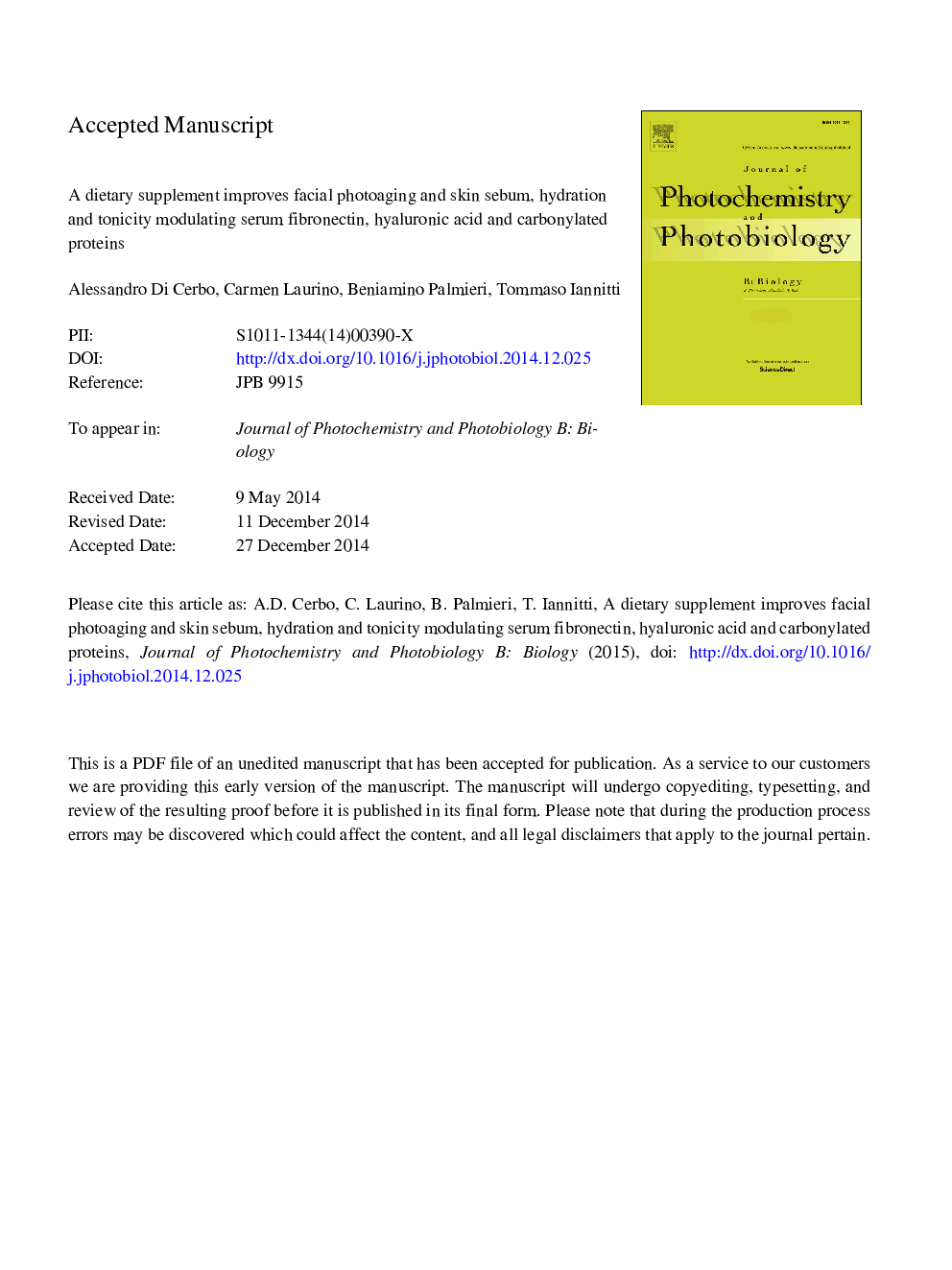 A dietary supplement improves facial photoaging and skin sebum, hydration and tonicity modulating serum fibronectin, neutrophil elastase 2, hyaluronic acid and carbonylated proteins