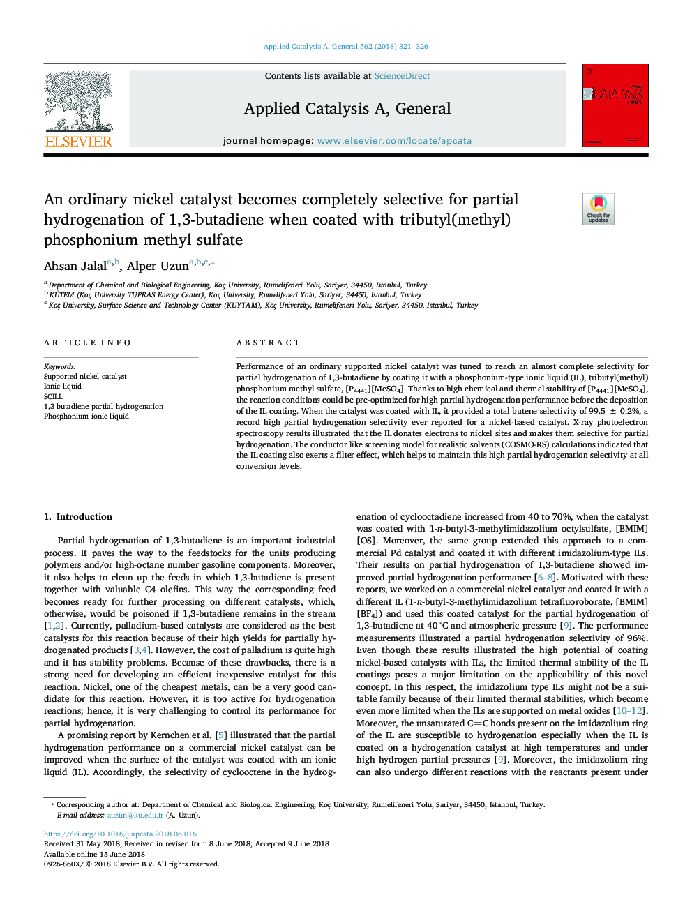 An ordinary nickel catalyst becomes completely selective for partial hydrogenation of 1,3-butadiene when coated with tributyl(methyl)phosphonium methyl sulfate