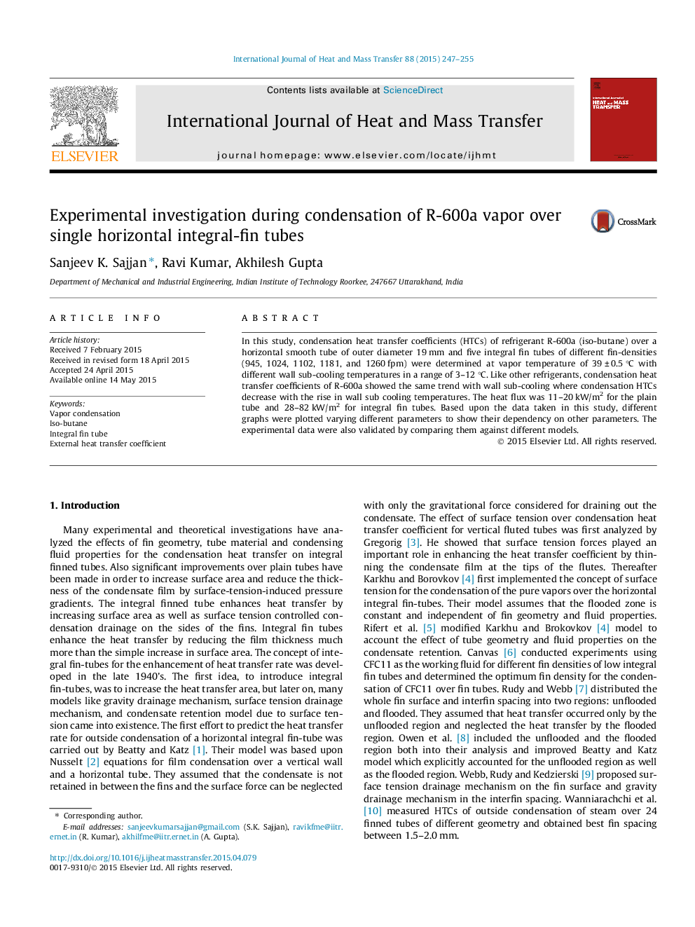 Experimental investigation during condensation of R-600a vapor over single horizontal integral-fin tubes