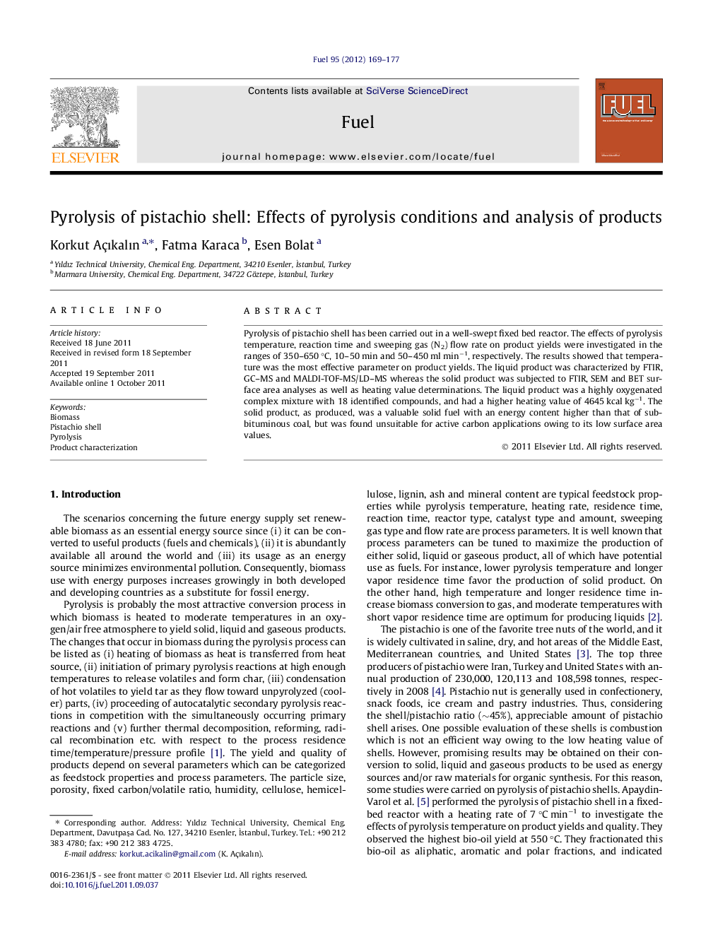 Pyrolysis of pistachio shell: Effects of pyrolysis conditions and analysis of products