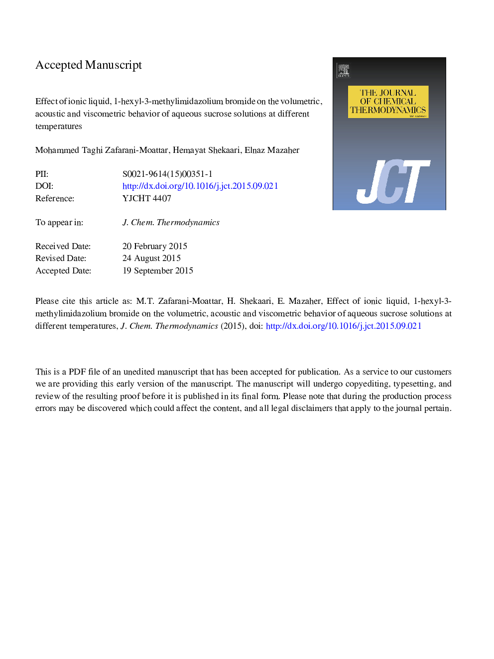 عکس صفحه اول مقاله: Effect of ionic liquid, 1-hexyl-3-methylimidazolium bromide on the volumetric, acoustic and viscometric behavior of aqueous sucrose solutions at different temperatures Effect of ionic liquid, 1-hexyl-3-methylimidazolium bromide on the volumetric, acoustic and viscometric behavior of aqueous sucrose solutions at different temperatures