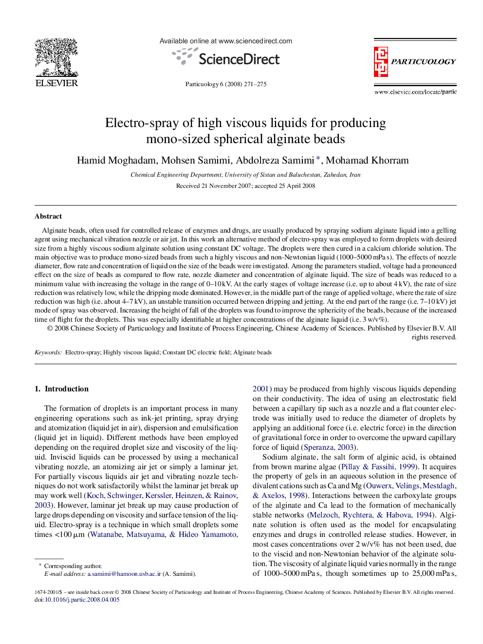 Electro-spray of high viscous liquids for producing mono-sized spherical alginate beads