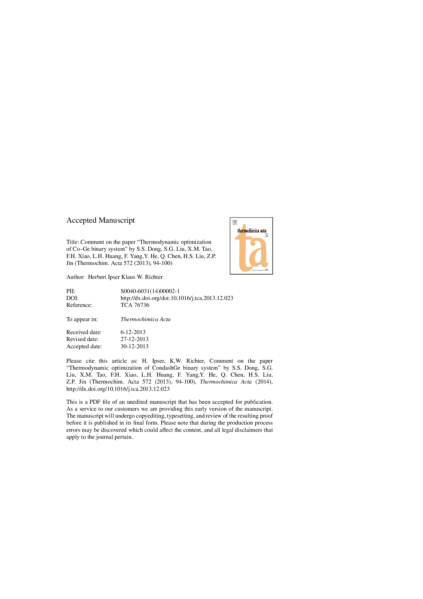 Comment on “Thermodynamic optimization of Co-Ge binary system” by S.S. Dong, S.G. Liu, X.M. Tao, F.H. Xiao, L.H. Huang, F. Yang, Y. He, Q. Chen, H.S. Liu, Z.P. Jin [Thermochim. Acta 572 (2013) 94-100]