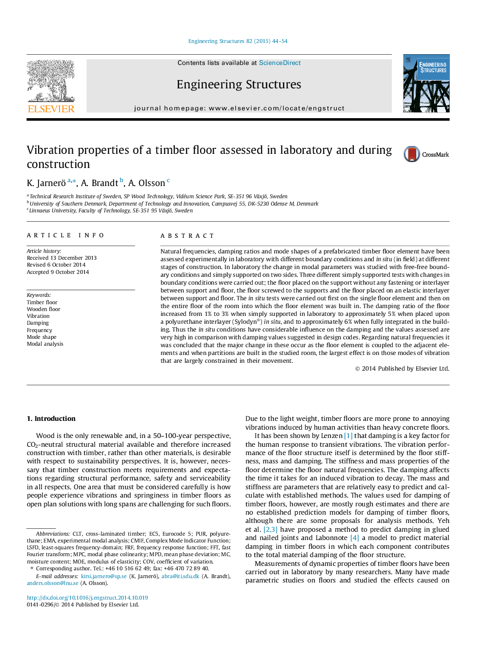 Vibration properties of a timber floor assessed in laboratory and during construction