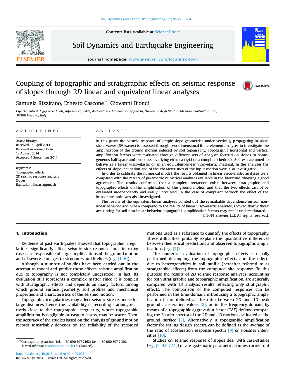 Coupling of topographic and stratigraphic effects on seismic response of slopes through 2D linear and equivalent linear analyses