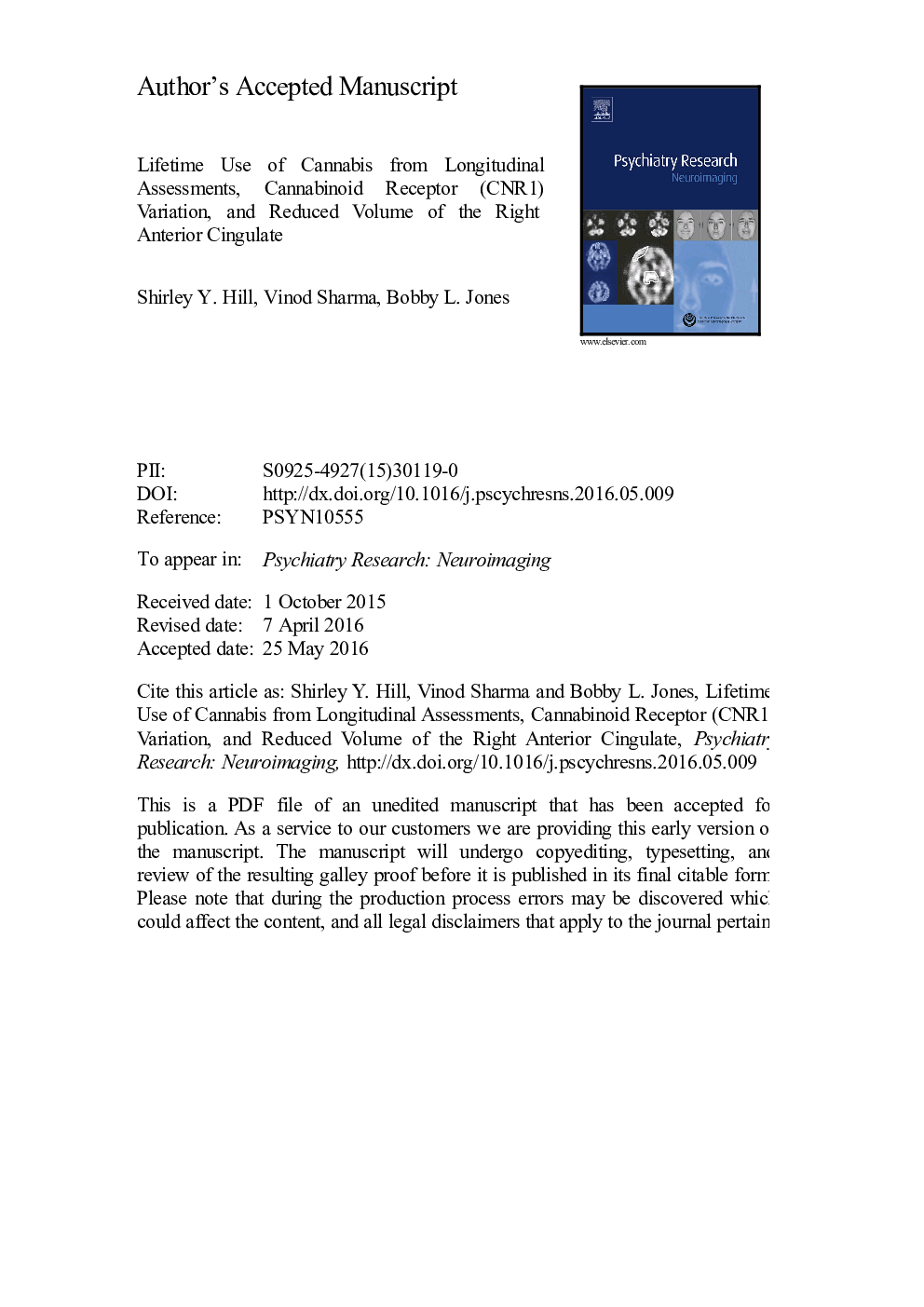 Lifetime use of cannabis from longitudinal assessments, cannabinoid receptor (CNR1) variation, and reduced volume of the right anterior cingulate