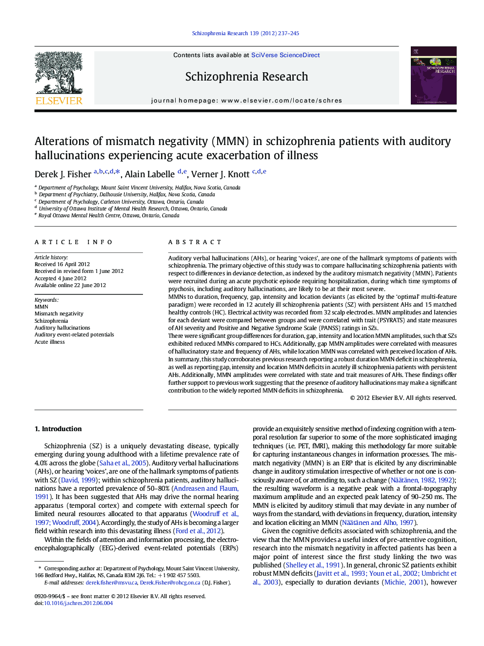 عکس صفحه اول مقاله: Alterations of mismatch negativity (MMN) in schizophrenia patients with auditory hallucinations experiencing acute exacerbation of illness Alterations of mismatch negativity (MMN) in schizophrenia patients with auditory hallucinations experiencing acute exacerbation of illness