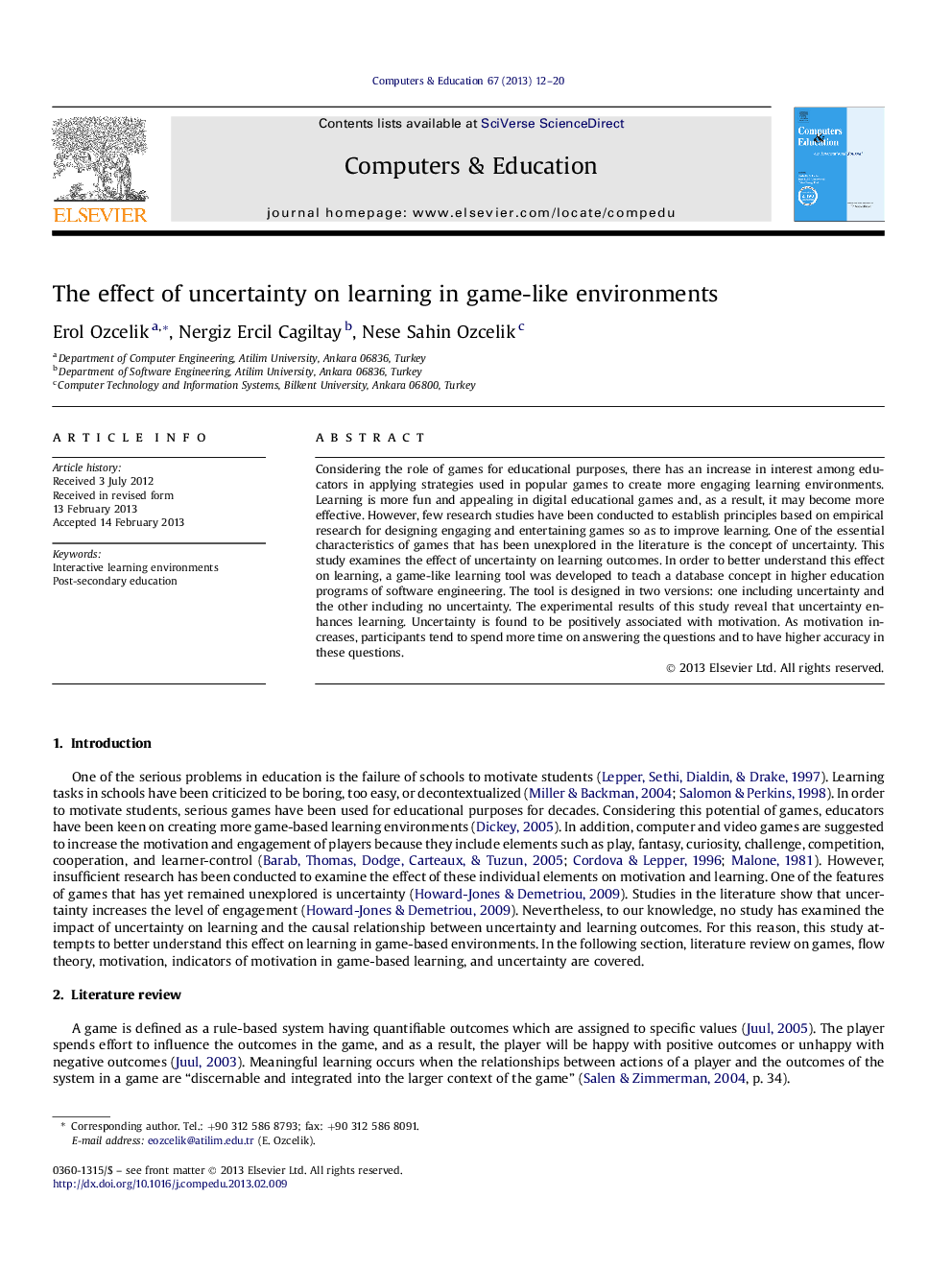 The effect of uncertainty on learning in game-like environments