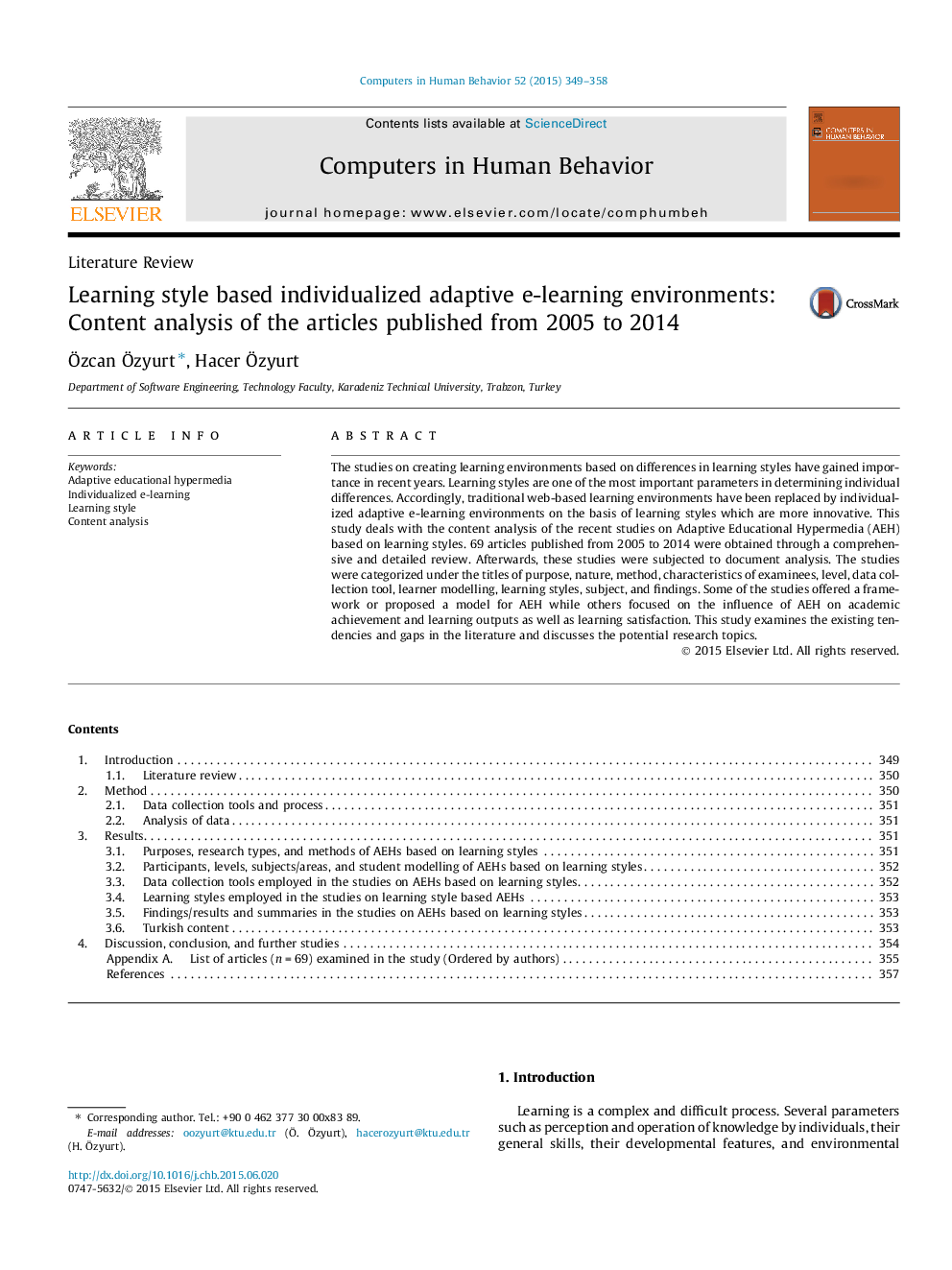 Learning style based individualized adaptive e-learning environments: Content analysis of the articles published from 2005 to 2014