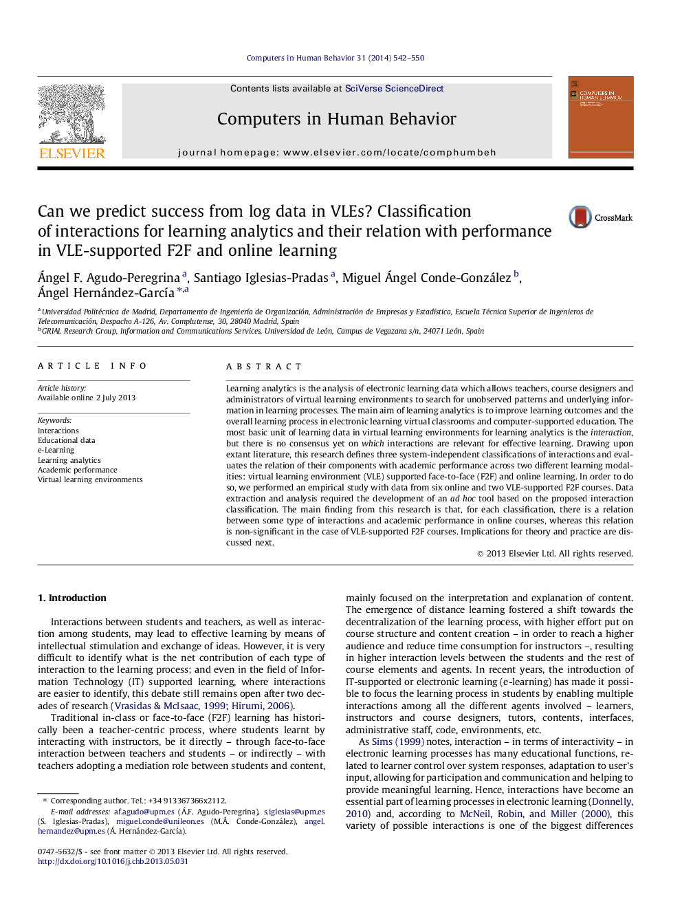 Can we predict success from log data in VLEs? Classification of interactions for learning analytics and their relation with performance in VLE-supported F2F and online learning