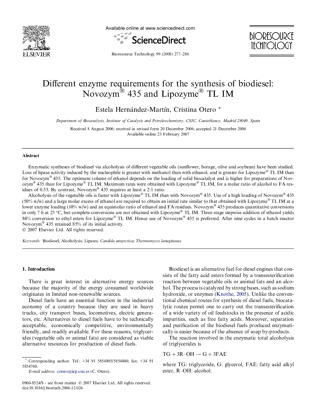 Different enzyme requirements for the synthesis of biodiesel: Novozym® 435 and Lipozyme® TL IM