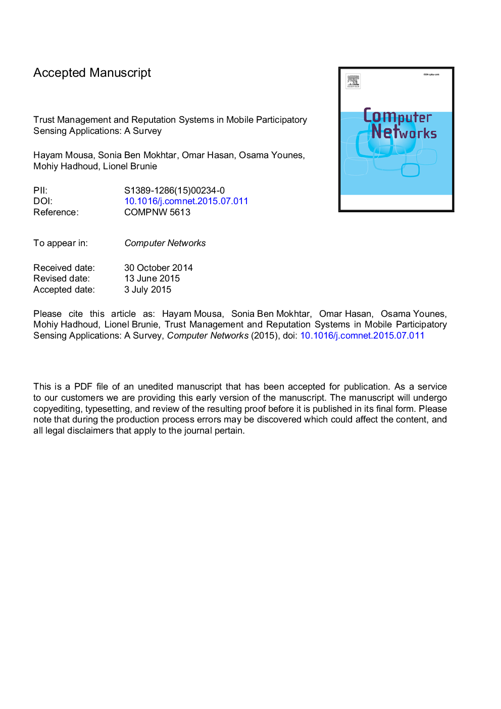 Trust management and reputation systems in mobile participatory sensing applications: A survey